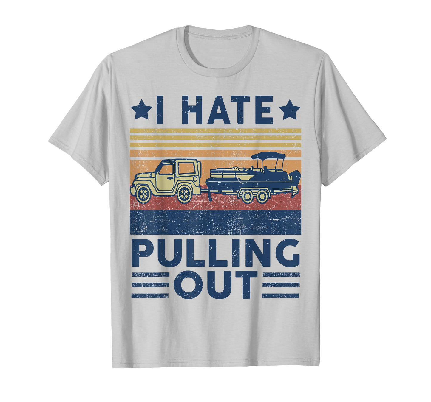 Boat Captain-Shirt I Hate Pulling Out Pontoon Dad Funny Papa T-Shirt