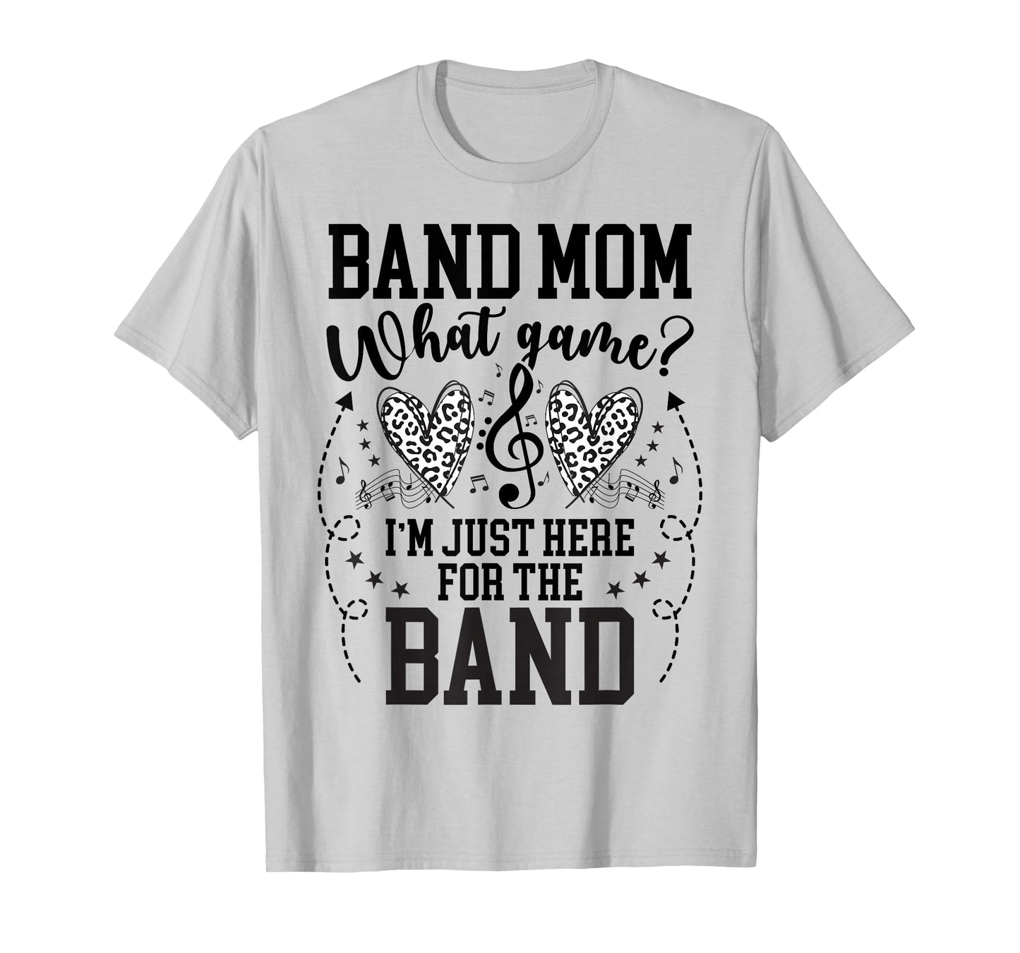 Here For The Band Marching Band Mom Marching Band Mama T-Shirt