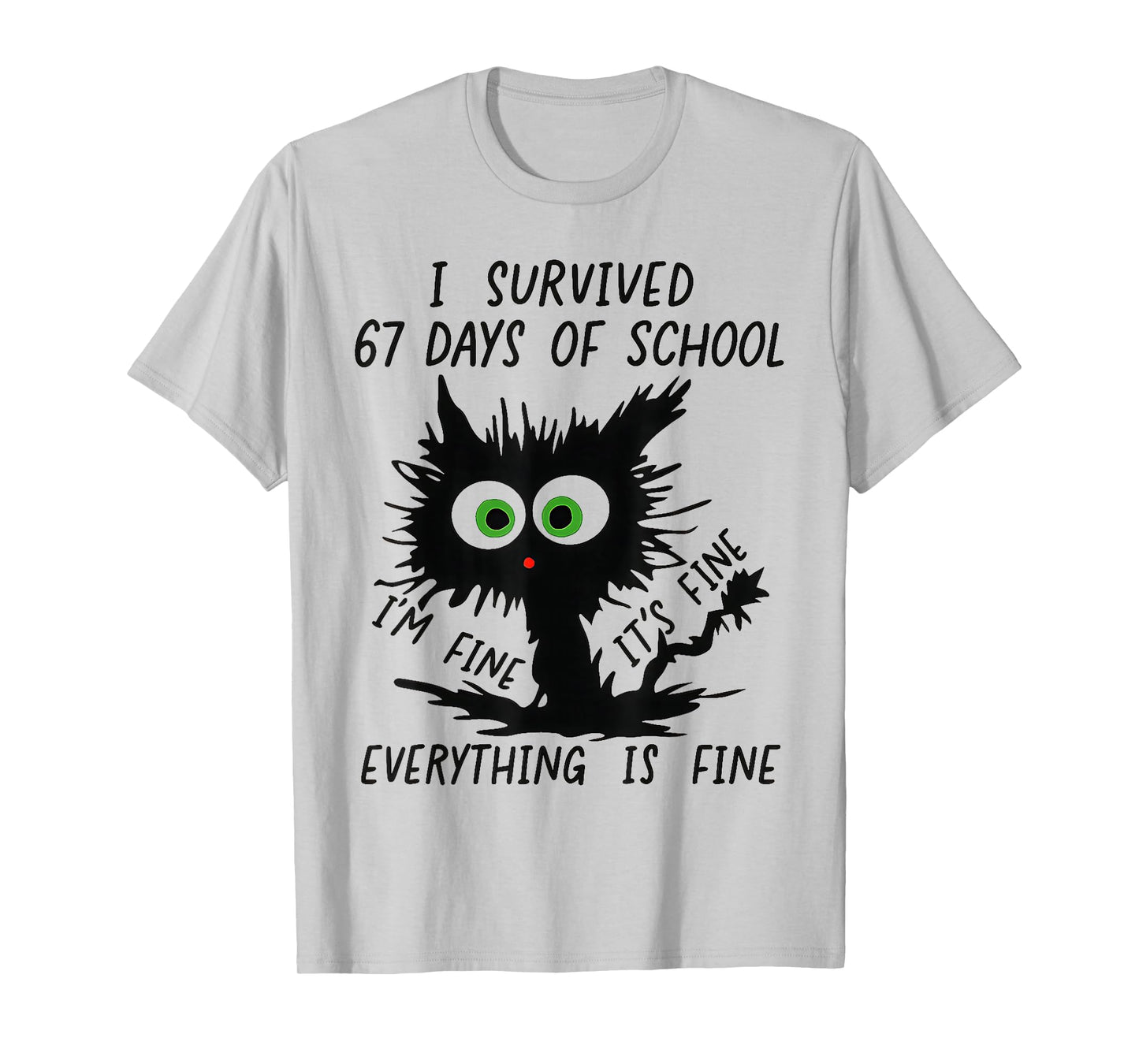I Survived 67 Days of School Funny Teachers Students Humor T-Shirt