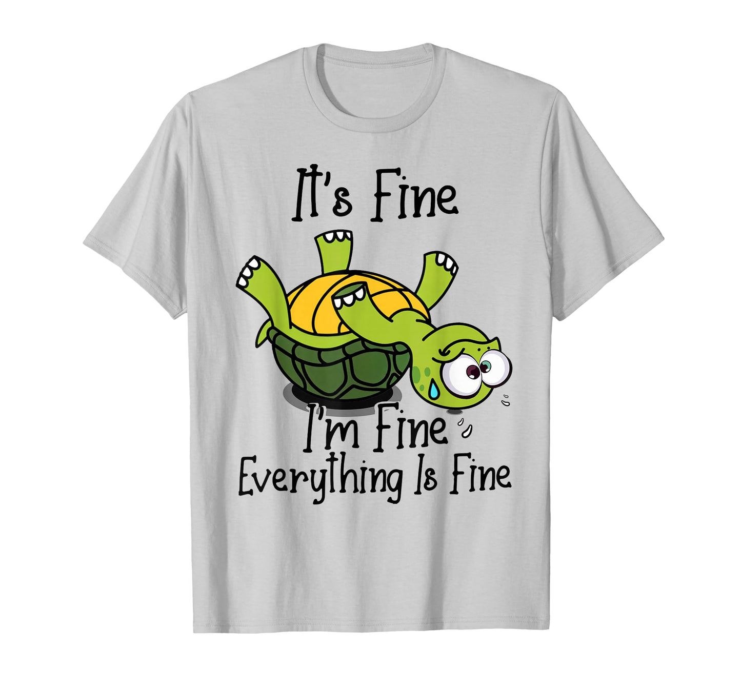 It's fine I'm fine Everything is fine Funny Cute Turtle T-Shirt