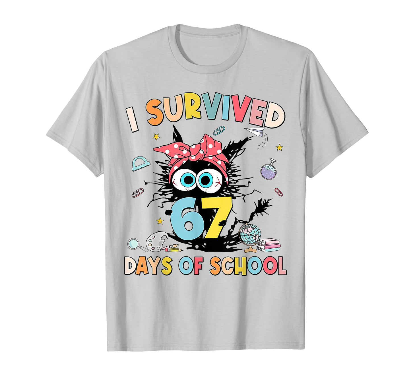 I Survived 67 Days of School Funny 67 Meme Teacher Student T-Shirt