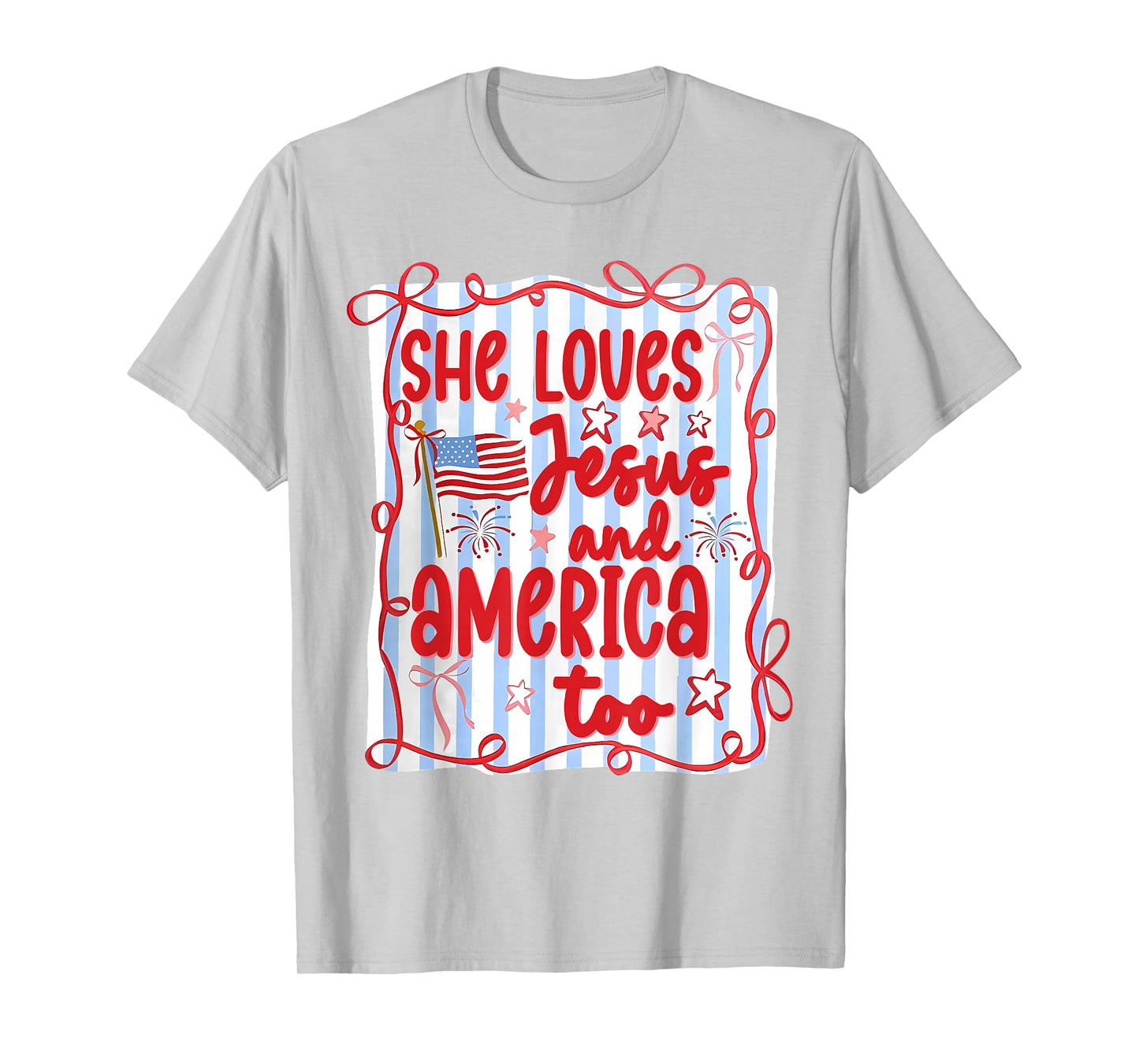 4th of July She Loves Jesus and America Too Christian Women T-Shirt
