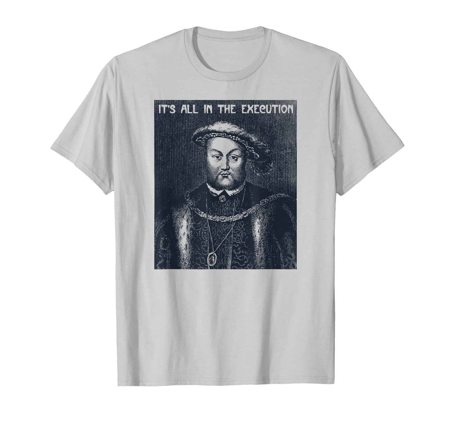Retro King of England Funny Henry VIII Art-Meme T-Shirt