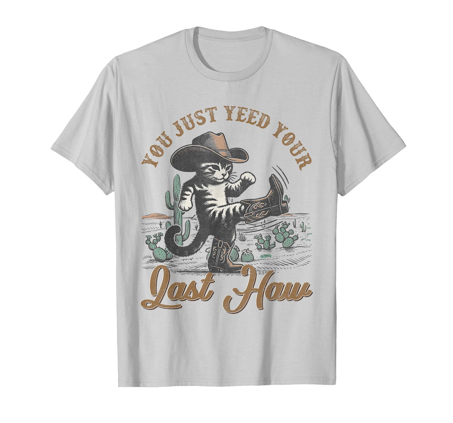 You Just Yee'd Your Last Haw Western Cat Cowboy Funny T-Shirt