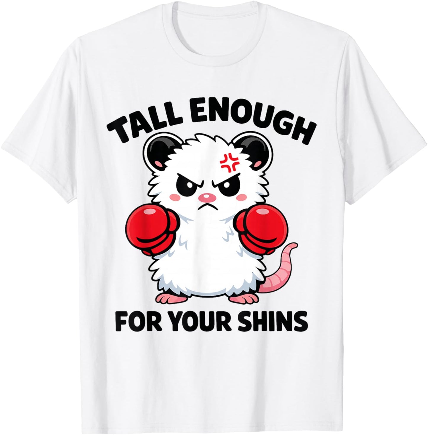 Tall Enough for Your Shins - Funny Possum Meme T-Shirt - T-Shirt | White
