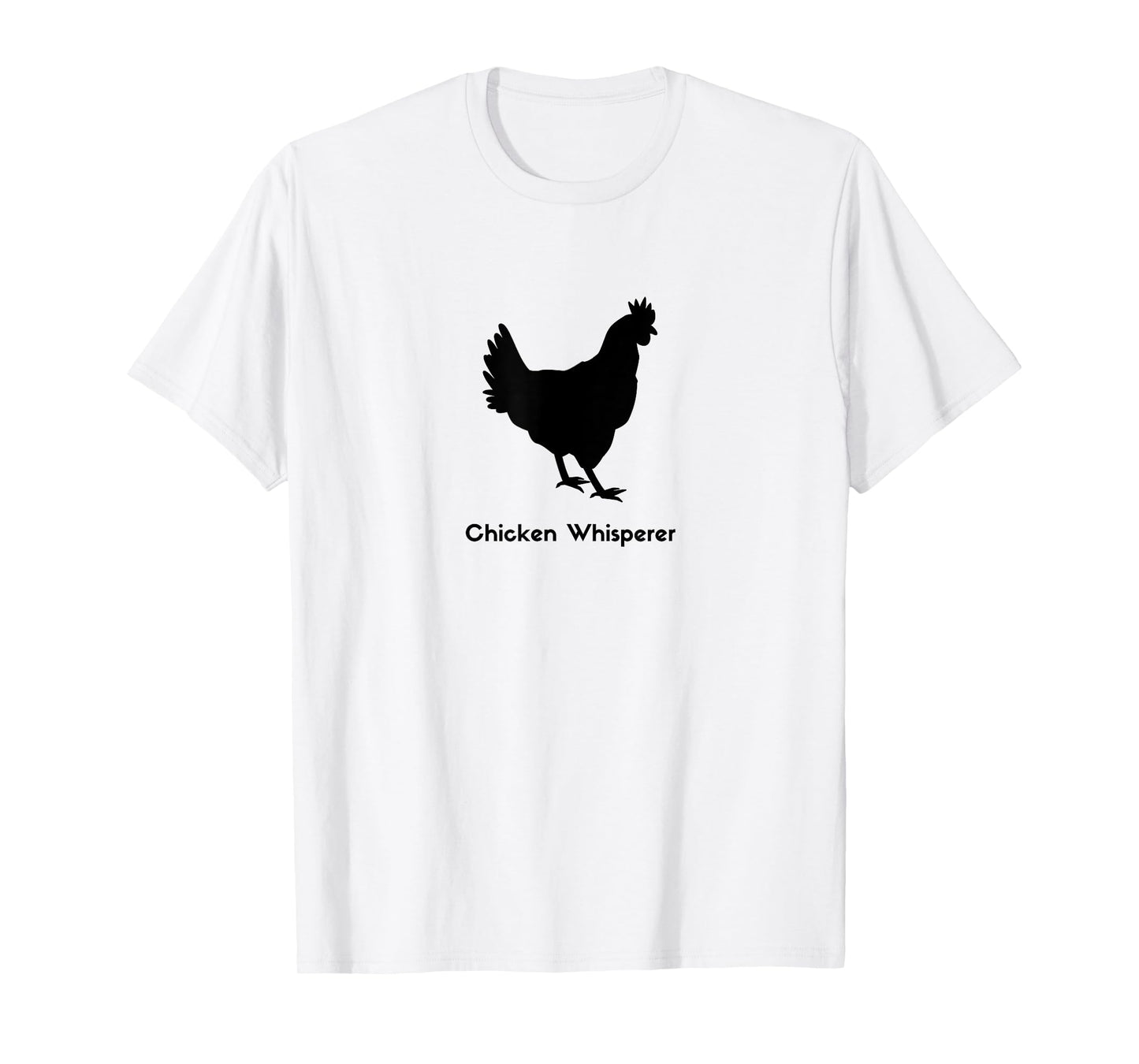 Chicken Whisperer Farm Life T-shirt Hen Love