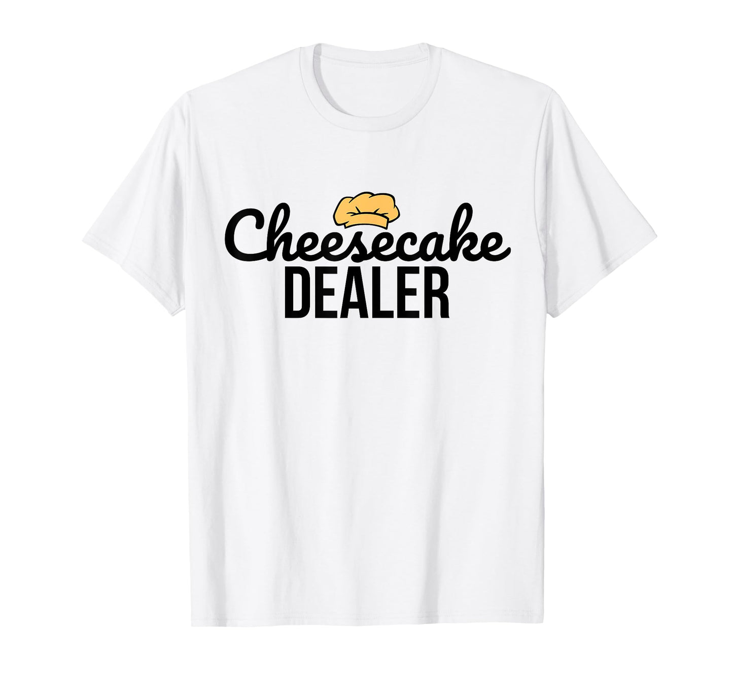 Cheesecake Dealer - Baker - Bakery - Cake Maker - Baking T-Shirt