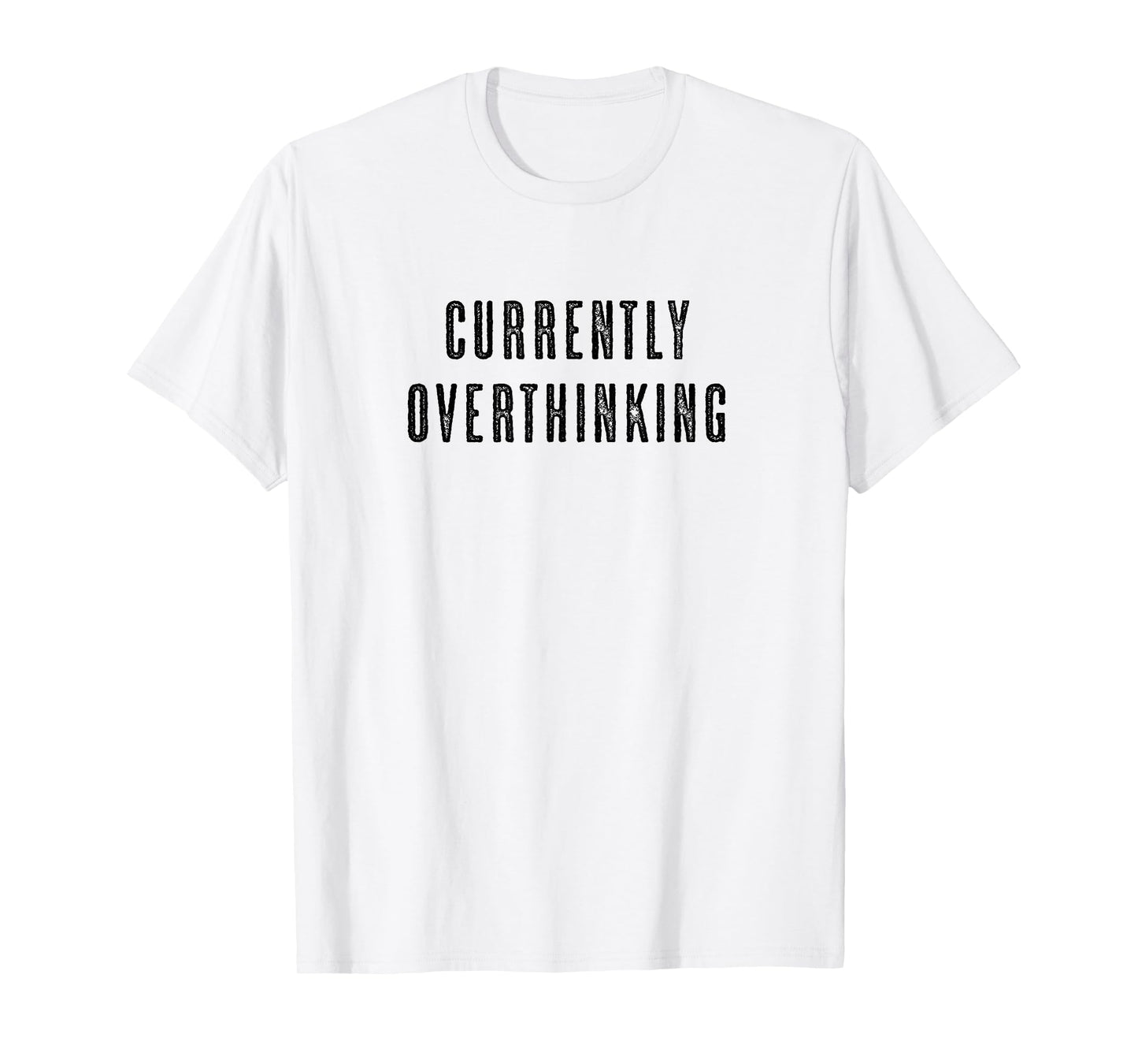 CURRENTLY OVERTHINKING | Funny Cute Men's Women's - Graphic T-Shirt