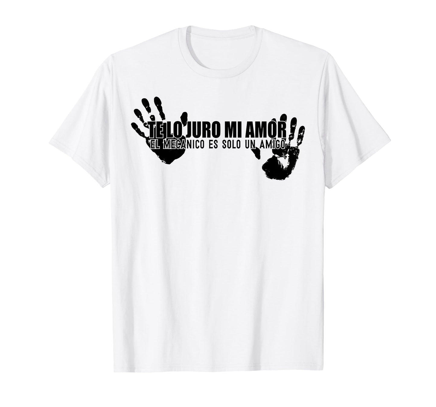 Te lo juro mi amor el mecánico es sólo un amigo. T-Shirt