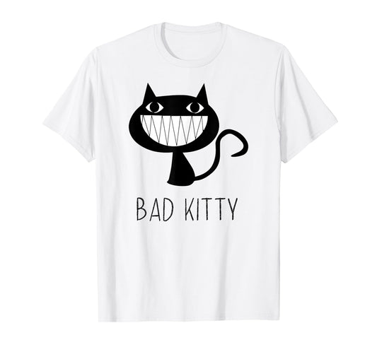 Bad Kitty - This Cat is One Naughty Kitty - Fun Cat Shirt Men Women Girls Kids T-Shirt
