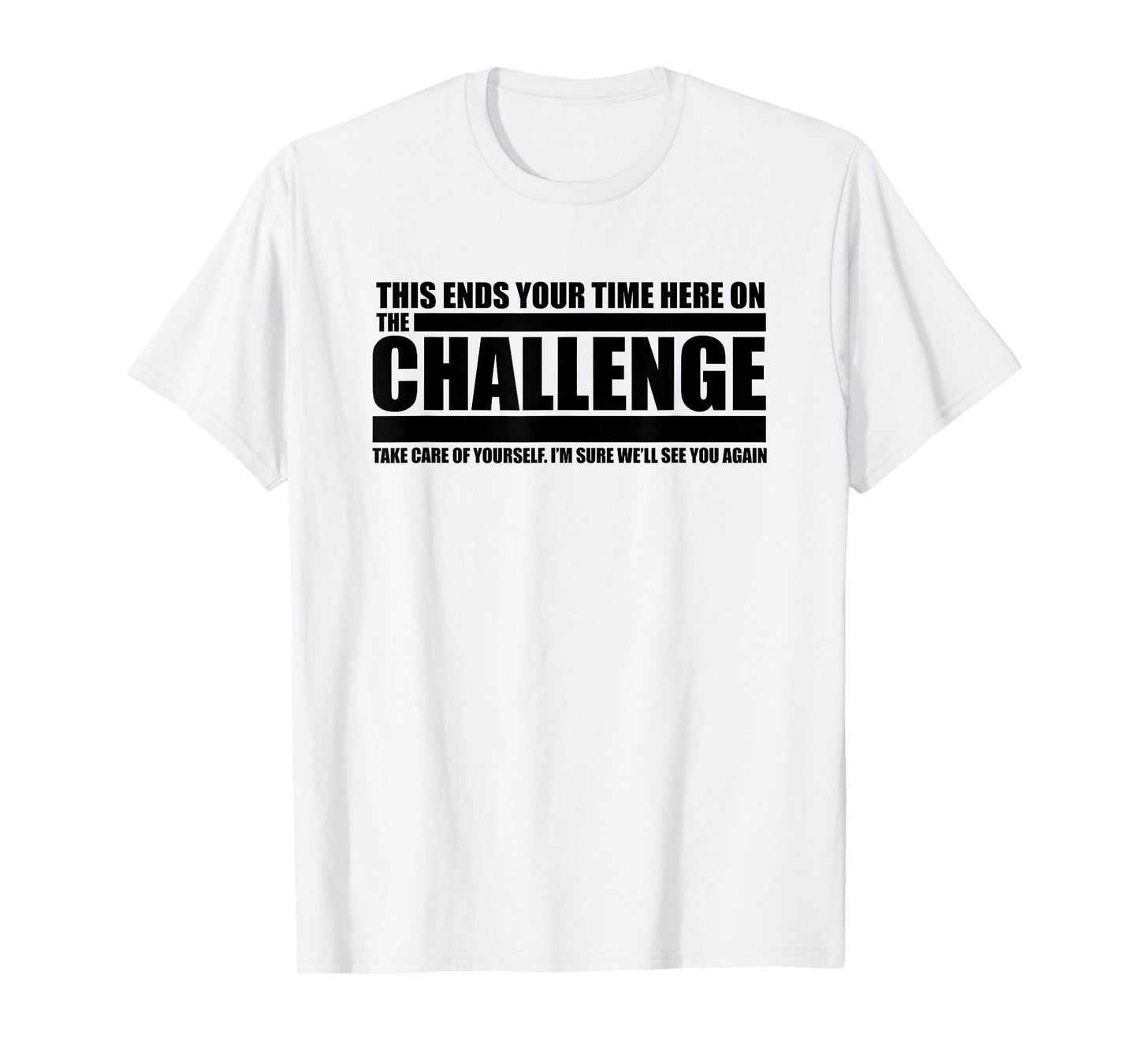 The "Take Care of Yourself" Challenge Quote T-Shirt