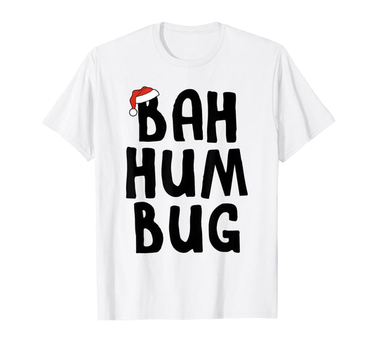 Bah Hum Bug Holiday Grouch T-shirt T-Shirt