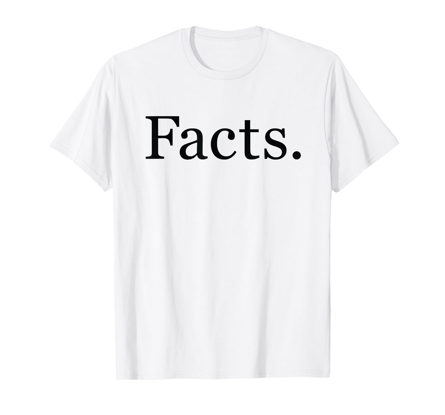 Facts T-Shirt T-Shirt