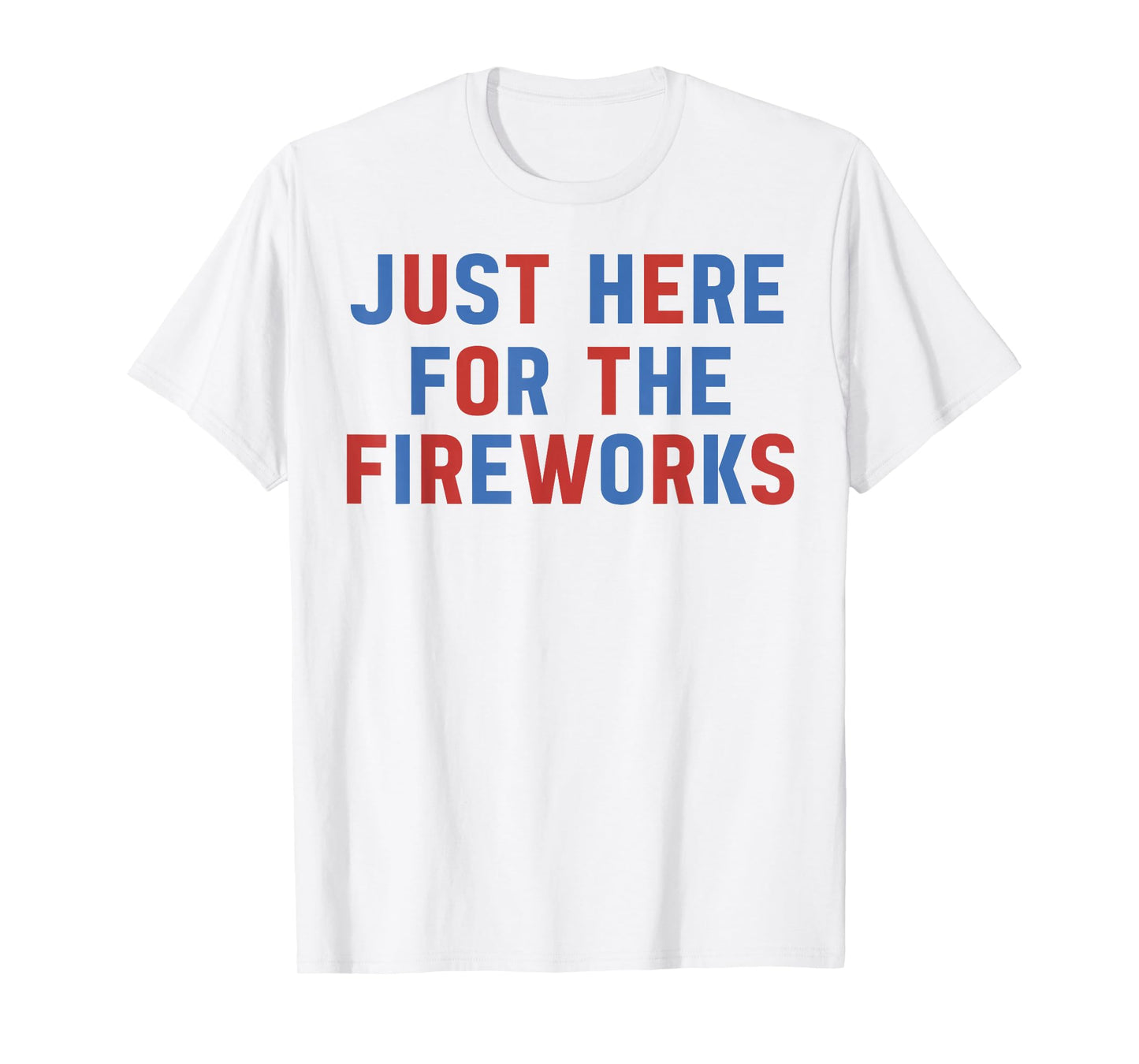 Just Here for The Fireworks Couple Matching Funny 4th July T-Shirt