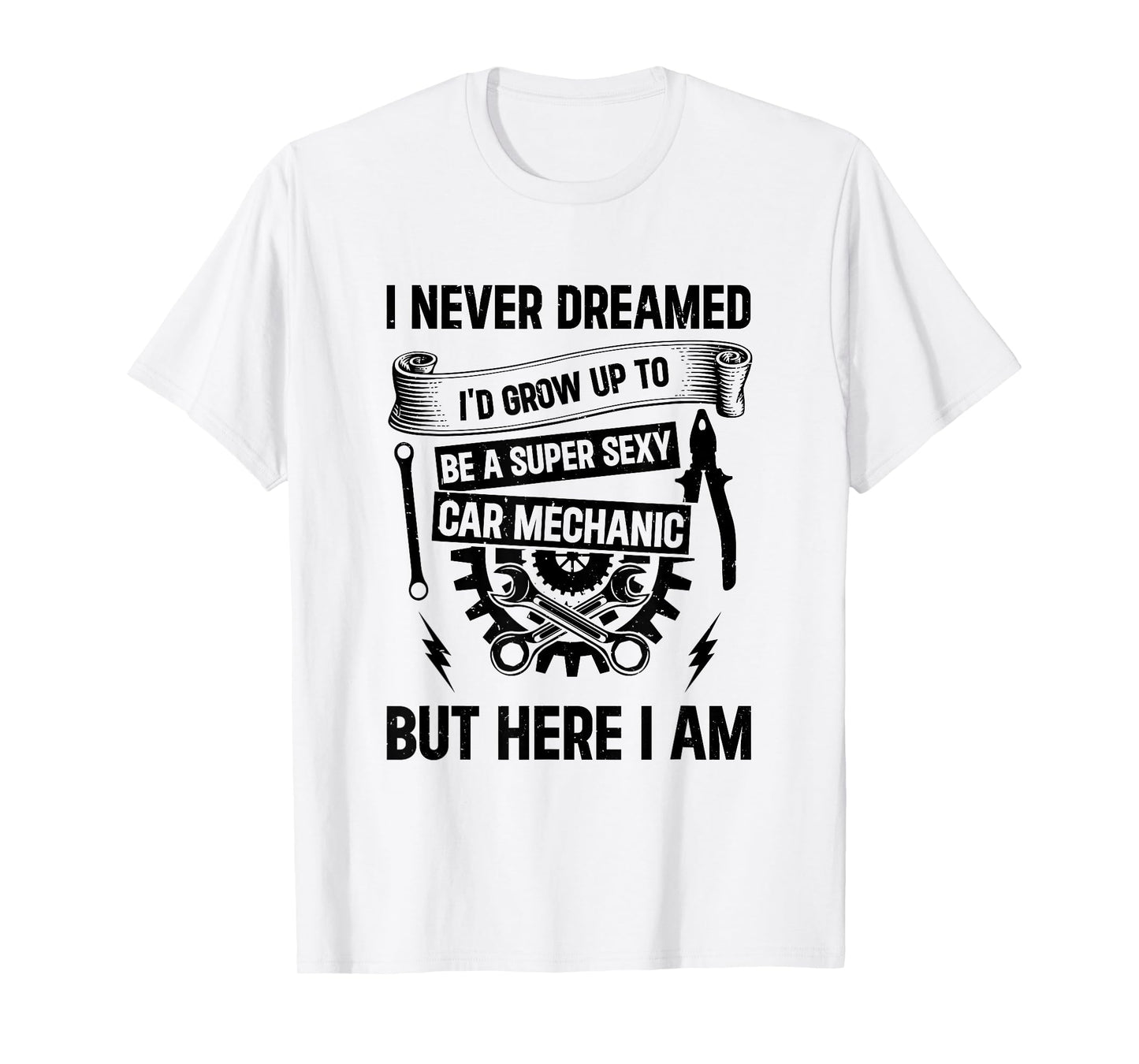Auto Mechanic - I'd Grow Up To Be A Super Sexy Car Mechanic T-Shirt
