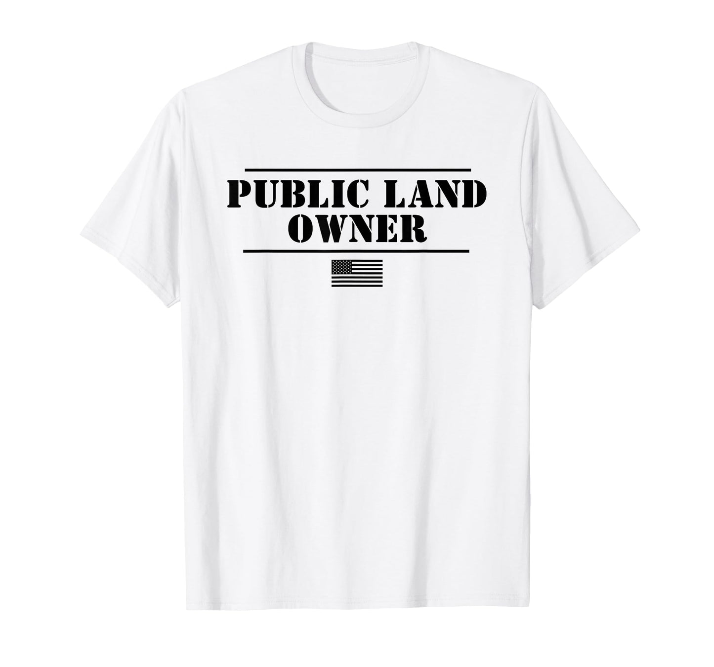 Public Land Owner T-Shirt