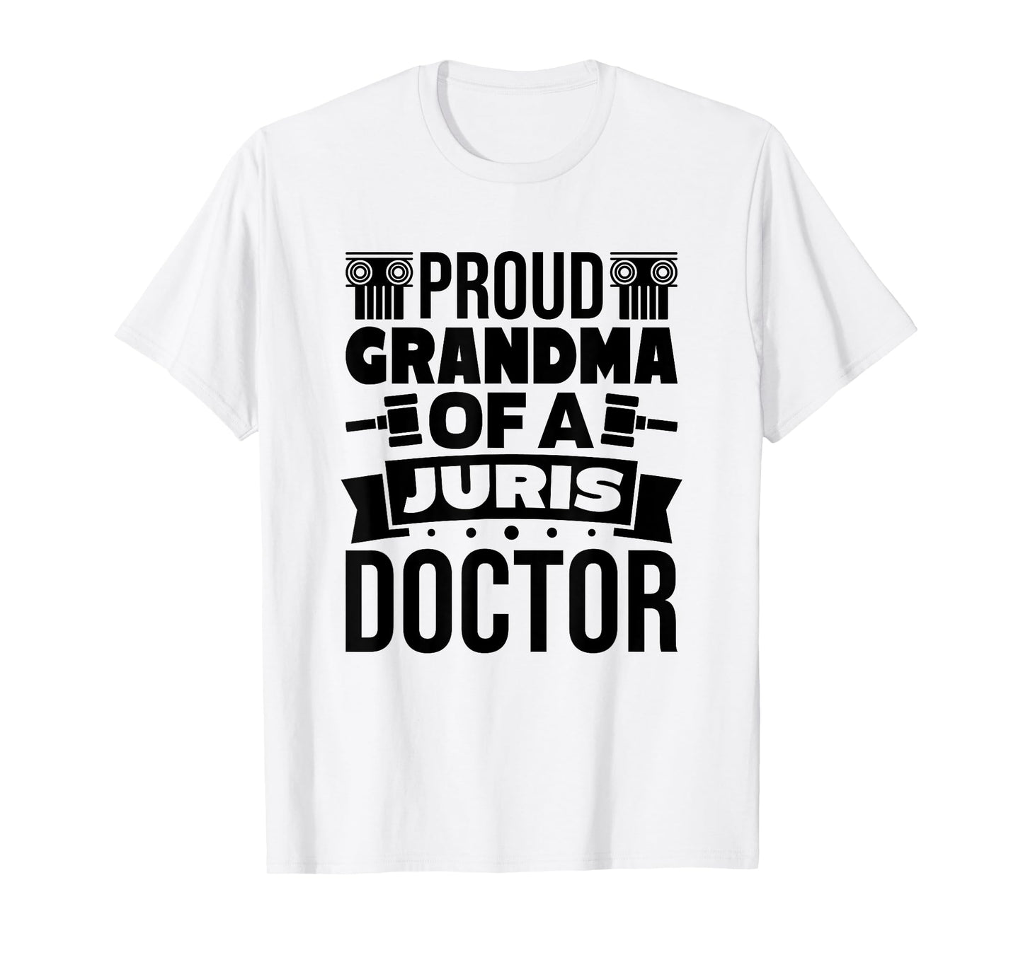 Grandma Of A Juris Doctor Lawyer, Law School Graduate T-Shirt