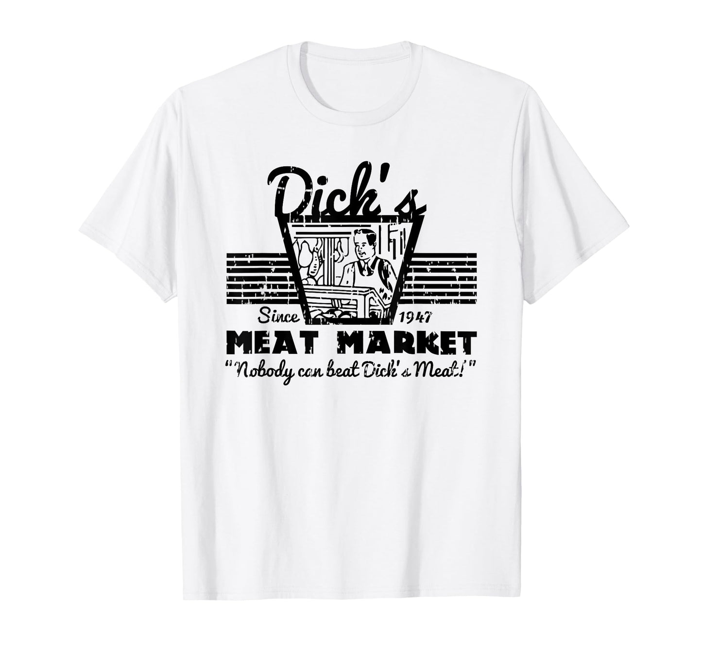 Dick's Meat Market T-Shirt Funny Adult Humor Pun T-Shirt