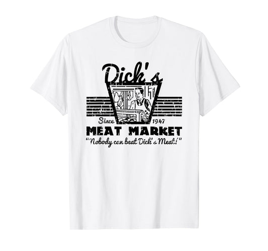 Dick's Meat Market T-Shirt Funny Adult Humor Pun T-Shirt