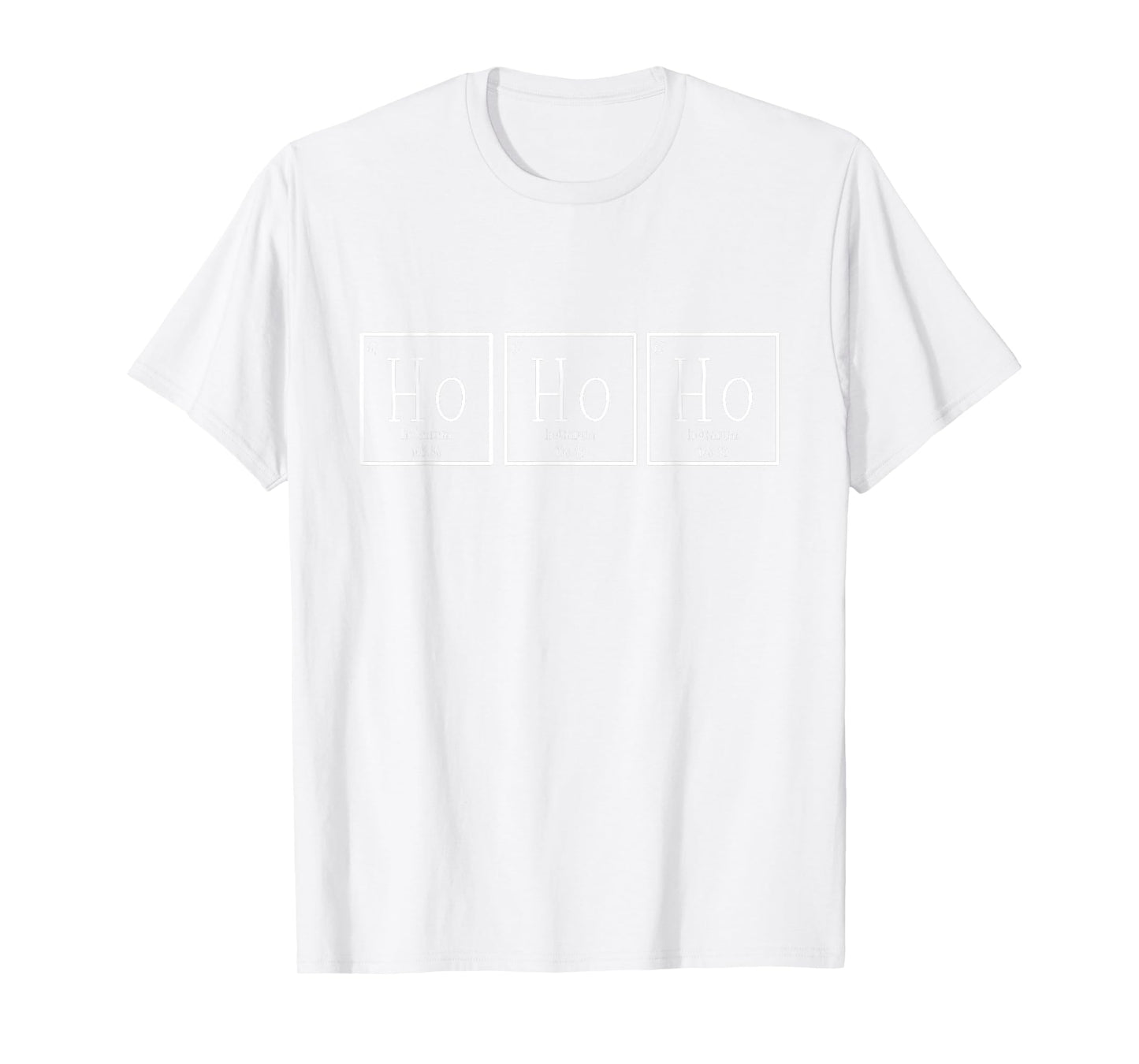 Ho Ho Ho Periodic Table Of Elements Christmas Science T-Shirt