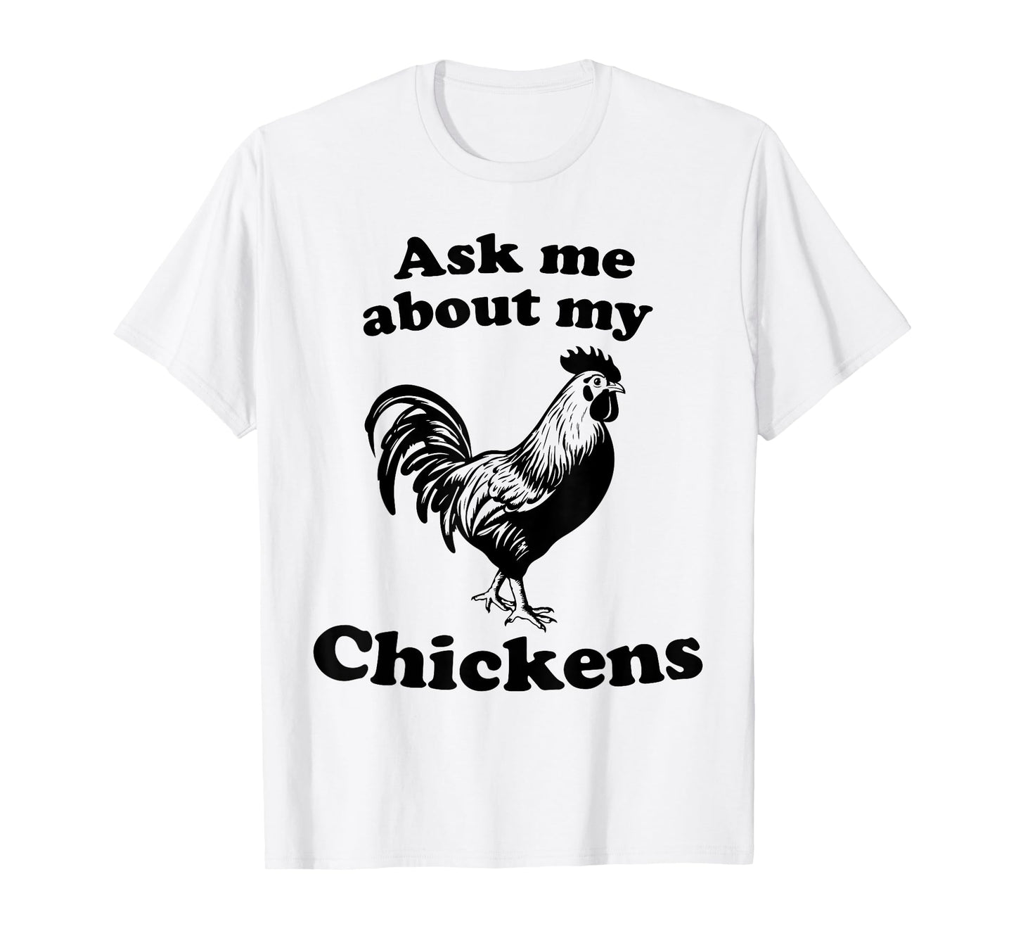 Ask Me About My Chickens Women Cute Farm Chicken Lover T-Shirt