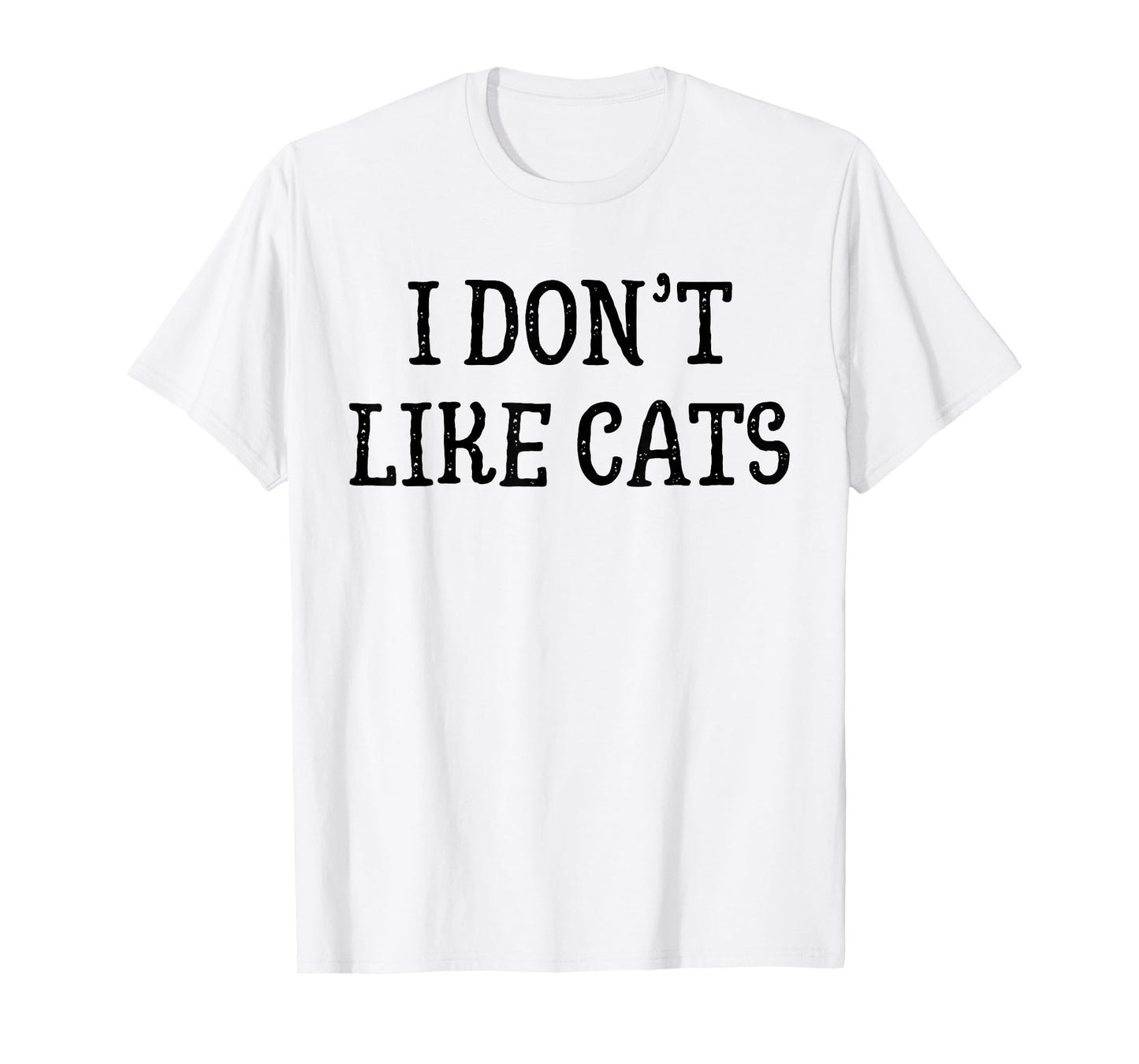 White Lie Party Ideas Funny I Don't Like Cats T-Shirt