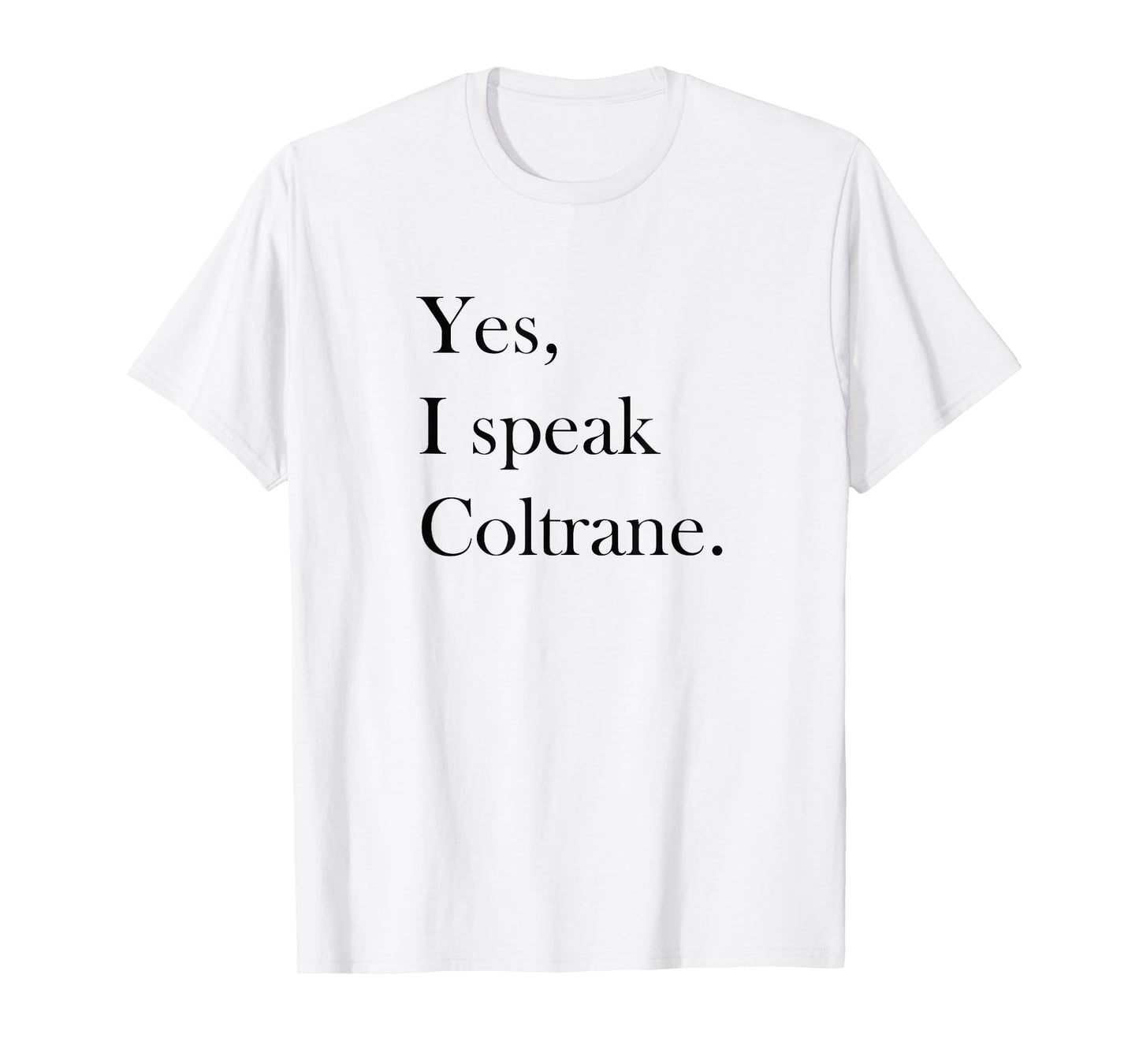 Jazz T Shirt - Coltrane Lover Ts, Jazz Music Lover Gift T-Shirt