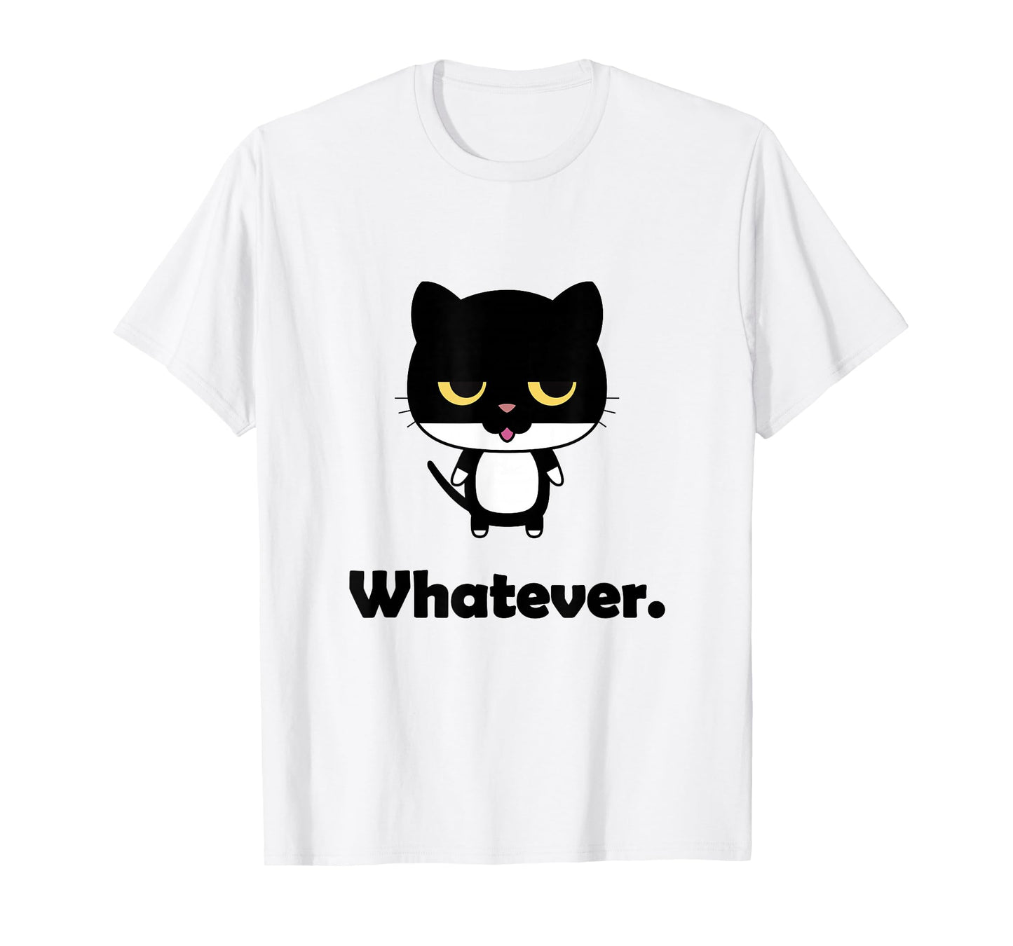 Cat Whatever Funny Graphic T-Shirt Gift T-Shirt