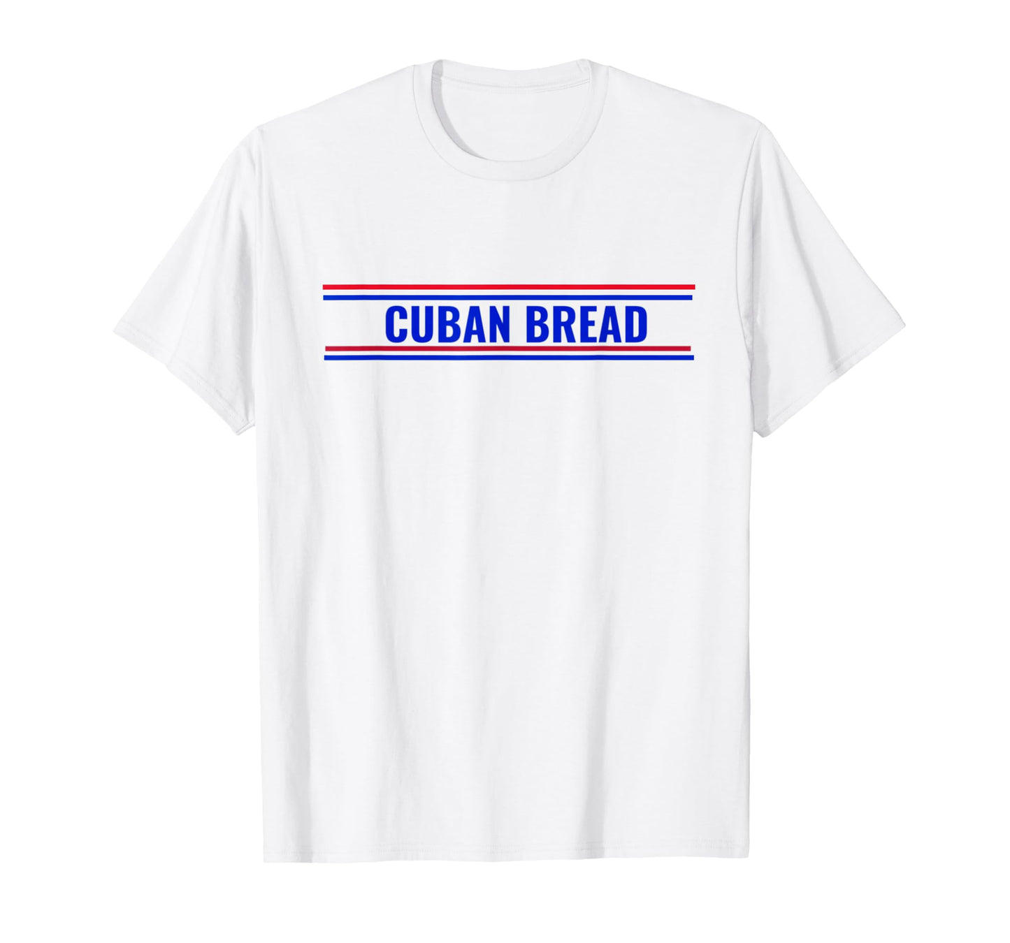 Cuban Bread Funny Cuban American Food in Miami T-Shirt