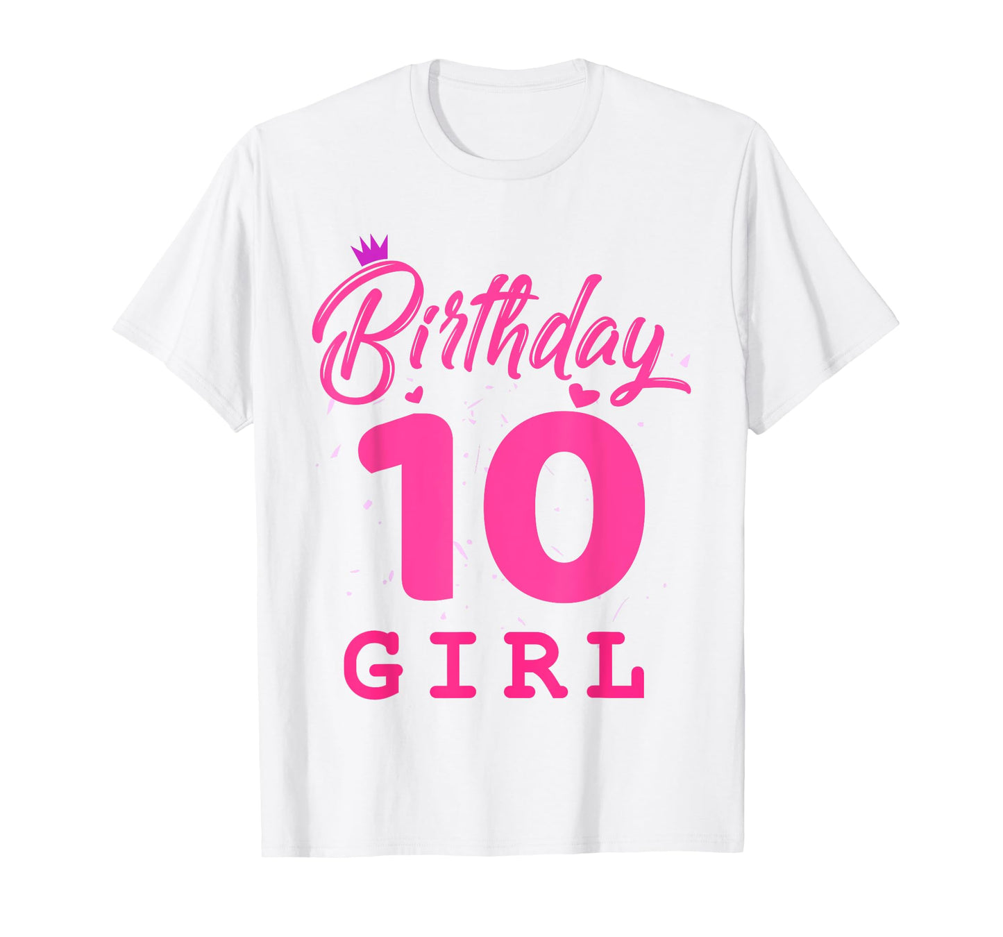 Happy Birthday Girls 10th Party 10 Years Old Bday T-Shirt