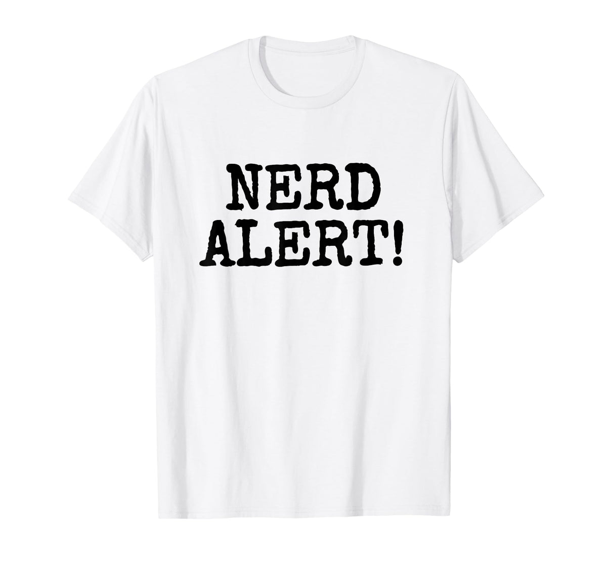 Nerd Alert, Funny Geek Pedantic Comic Gamer Gadget T-Shirt T-Shirt
