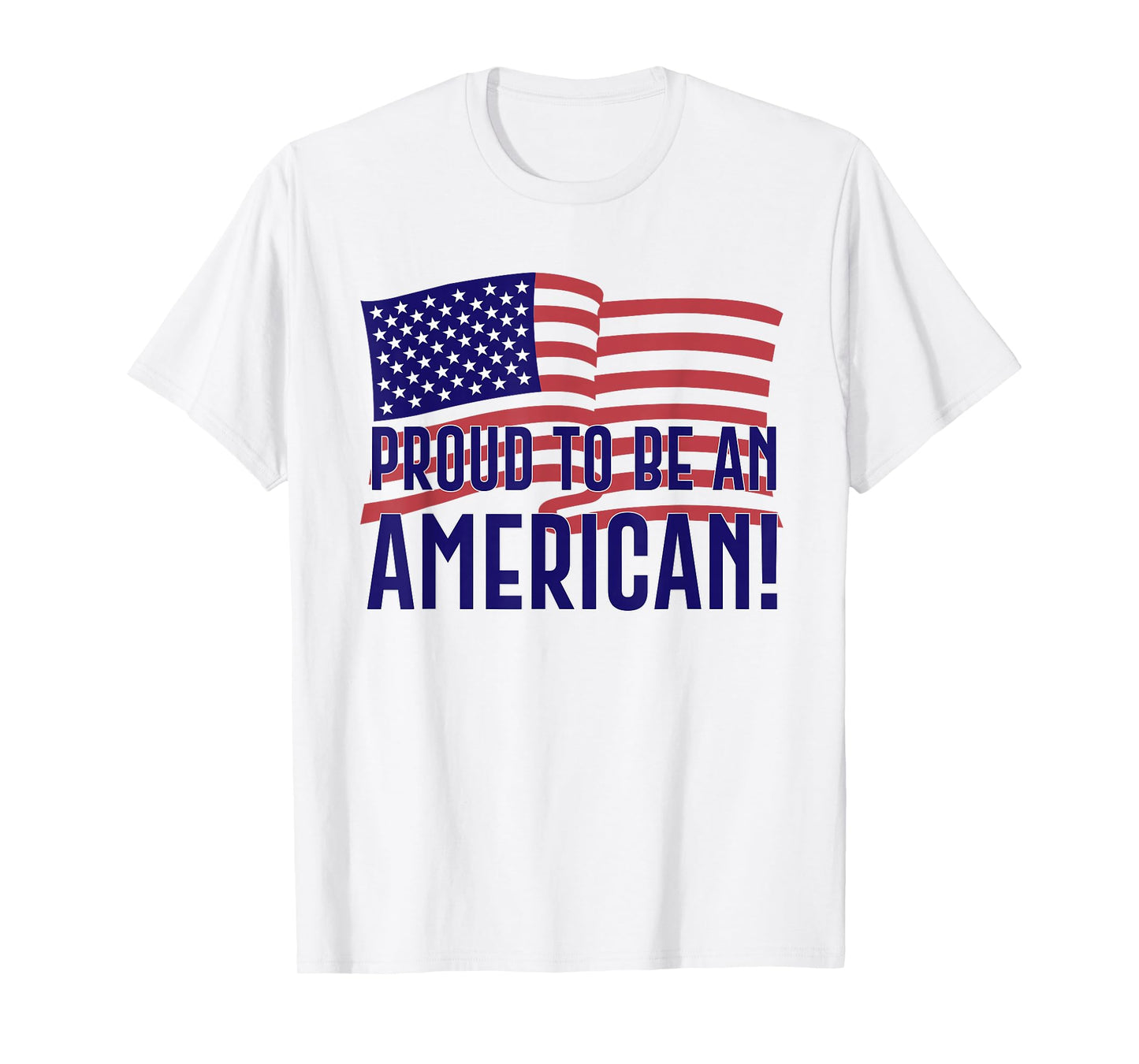 Proud to be an American t Shirt for Men, Women, Youth T-Shirt