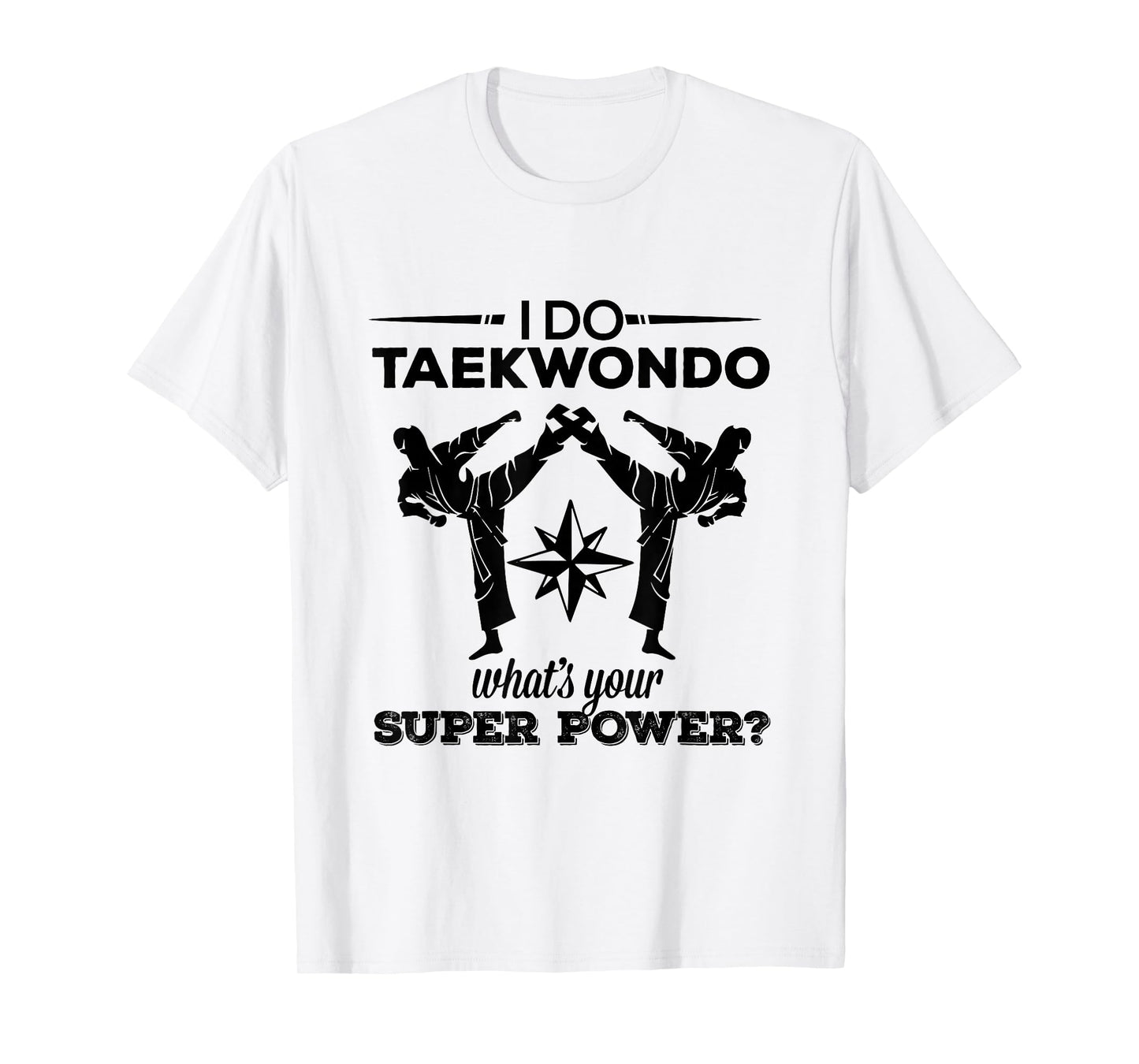 Tae Kwon Do T-Shirt: Taekwondo Kicking Super Power T-Shirt T-Shirt