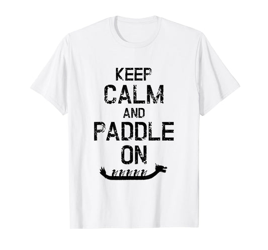 Dragon Boat Racing Keep Calm And Paddle On T-Shirt