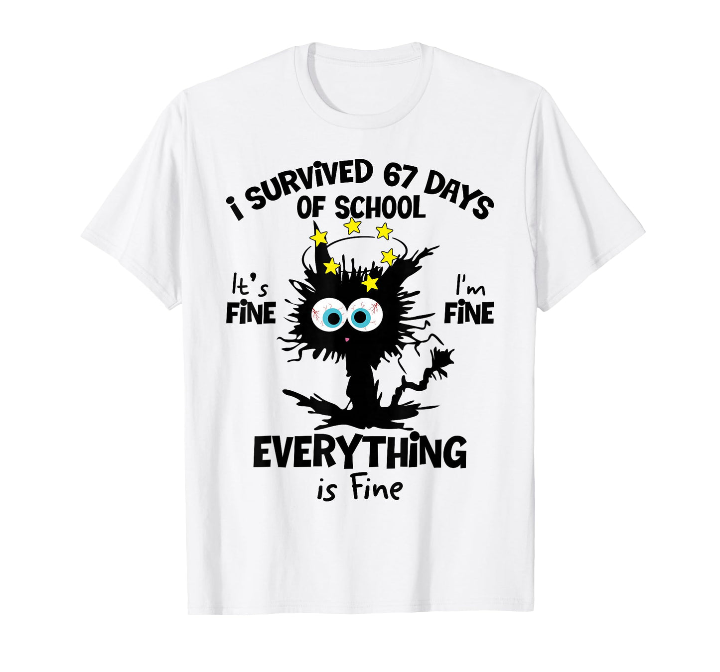 Cat I Survived 67 Days of School Teachers Students Six Seven T-Shirt