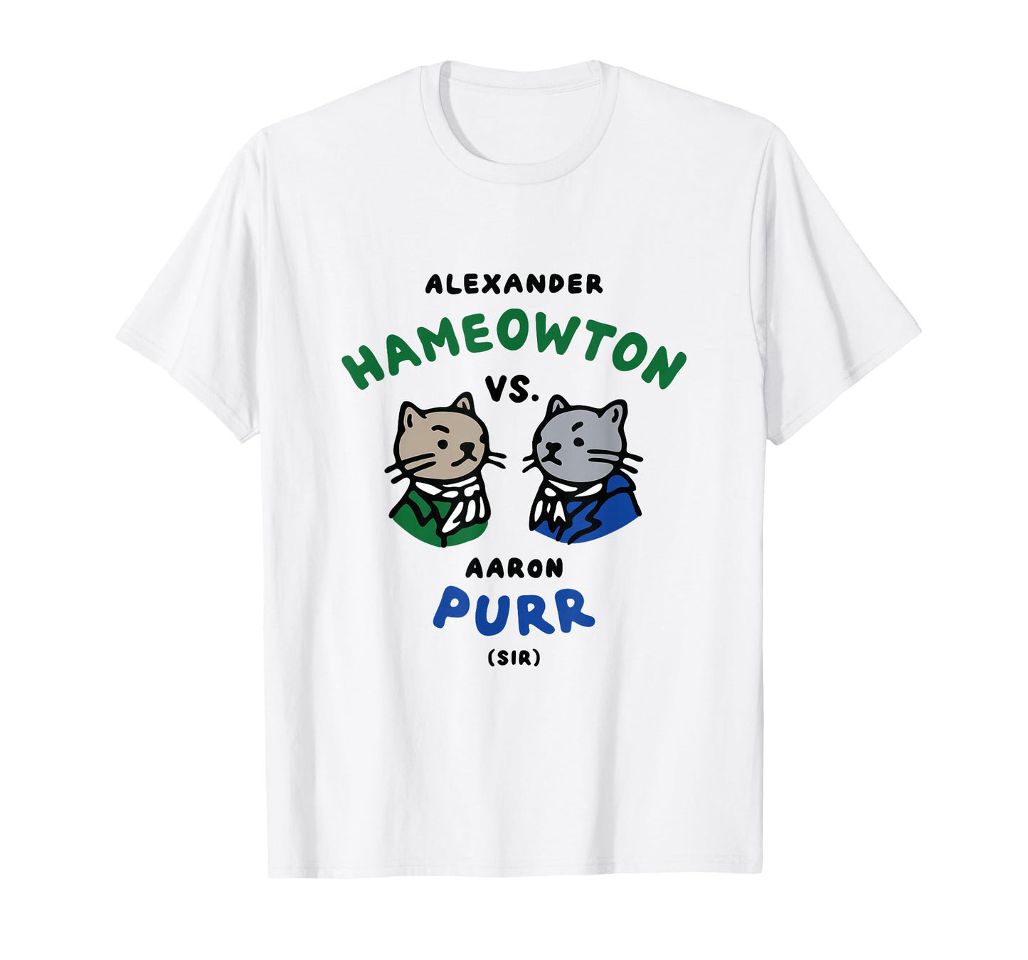 Hameowton vs. Purr Cat Shirt - Hamilton and Burr T-Shirt