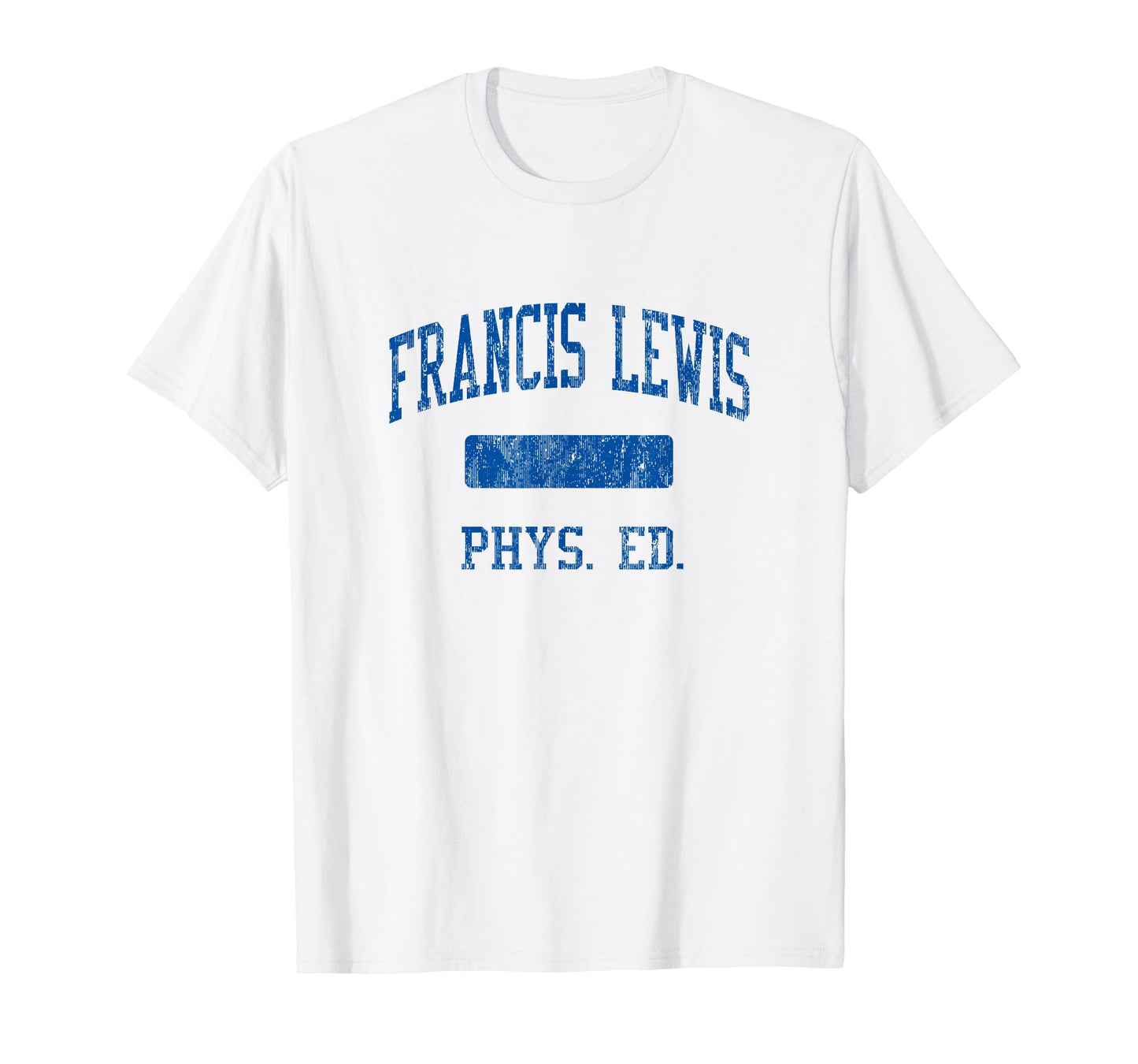 Francis Lewis High School HS Fresh Meadows NY PHYS Ed T-Shirt