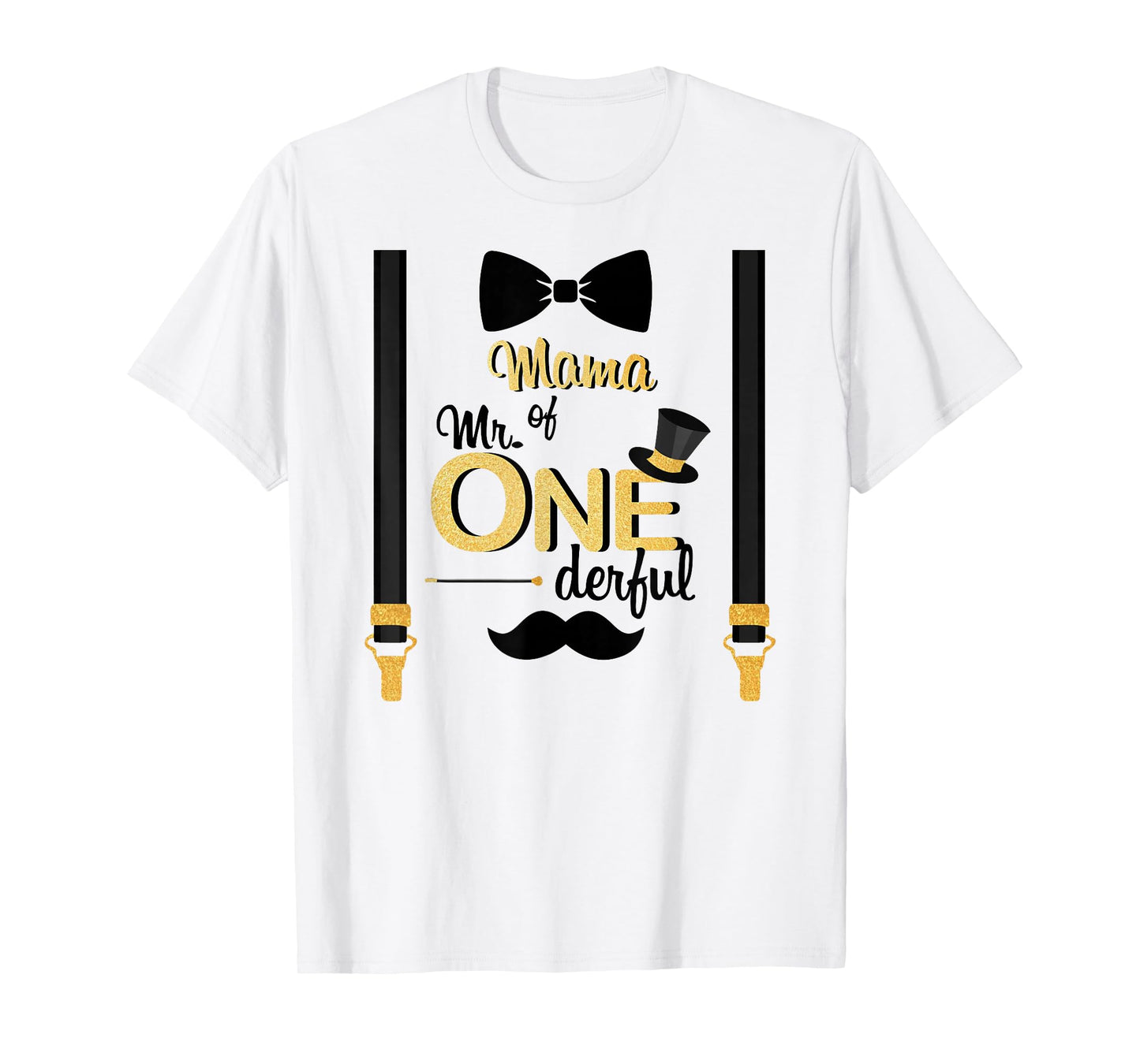Mama Of Mr One-derful Party Gold-Black Mustache 1st Birthday T-Shirt