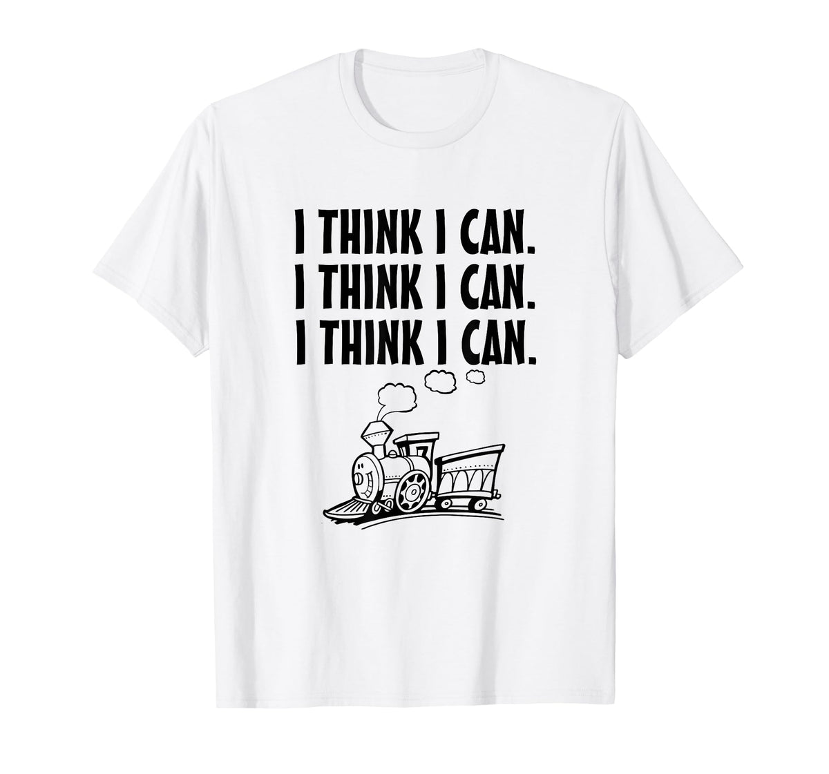 I think I can train t-shirt T-Shirt