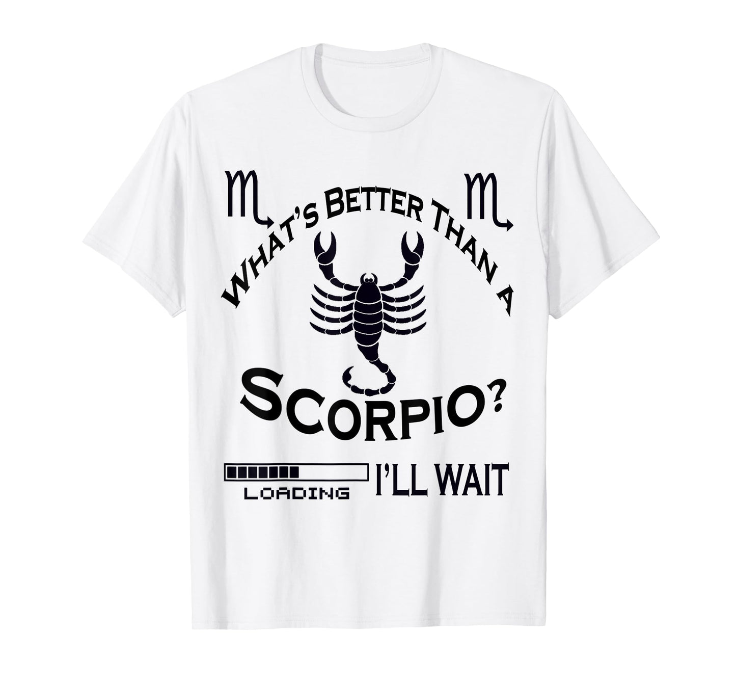 Scorpio Horoscope Season October-November Birthday Loading T-Shirt