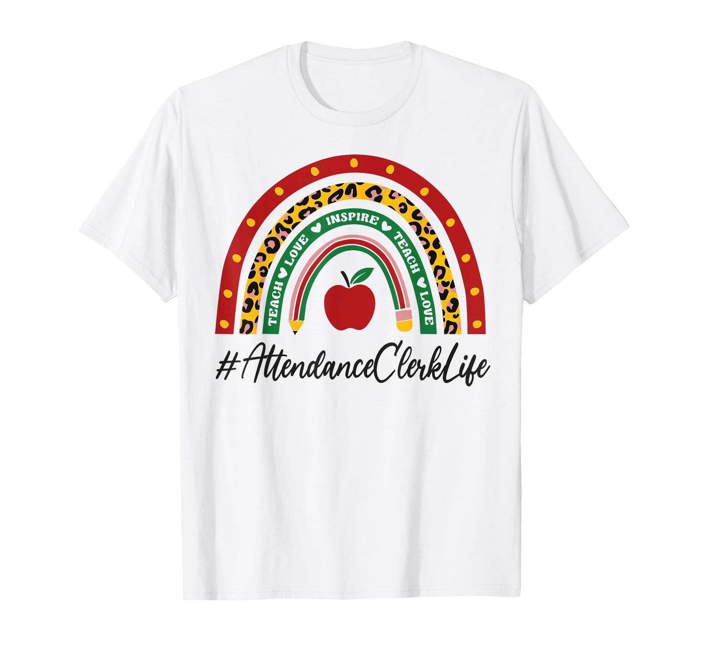 Attendance Clerk Rainbow Appreciation Day Back To School T-Shirt