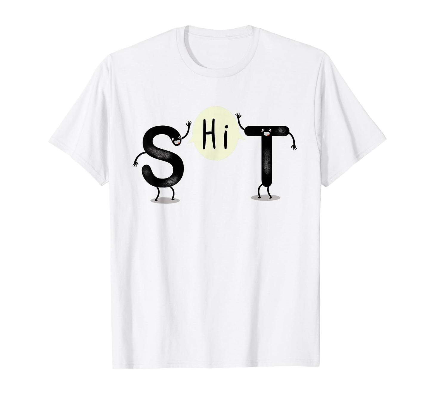 S and T Say Hi (S.H.I.T) Funny Hi and Hello T-Shirt