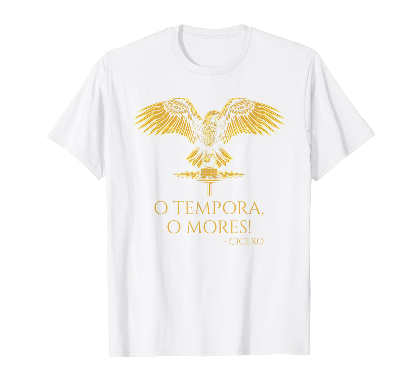 Classical Latin Cicero Quote - O Tempora, O Mores! - Rome T-Shirt