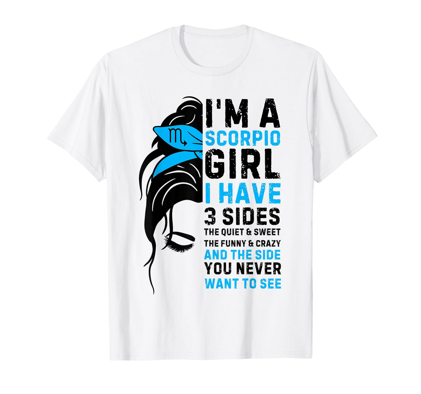 Scorpio Girl Birthday 3 Sides Scorpio Zodiac Sign Messy Bun T-Shirt