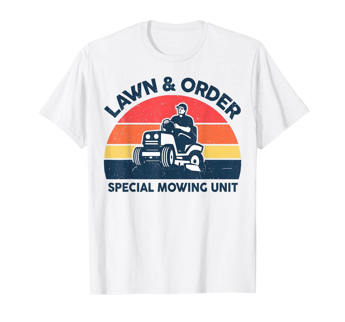 Dad Lawn Order Special Mowing Unit Mower Gift Funny Gardener T-Shirt