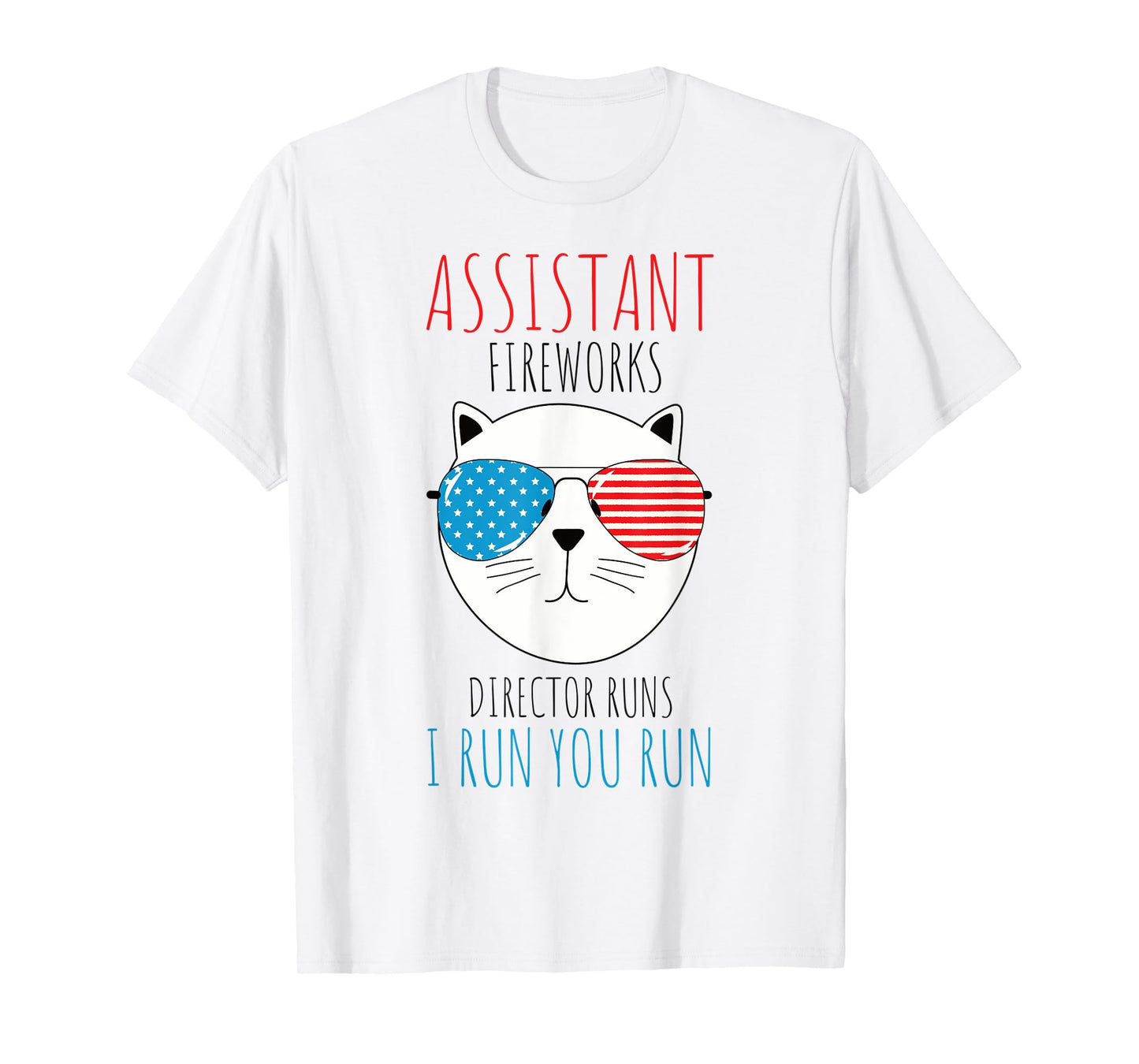 Fireworks Director Shirt If I Run You Run Cat Lovers T-Shirt