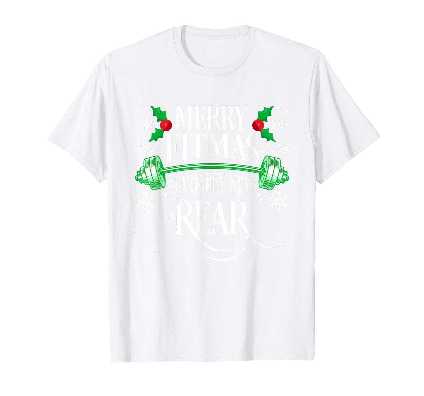 Merry Fitmas & A Happy New Rear Christmas Gym Workout Shirt