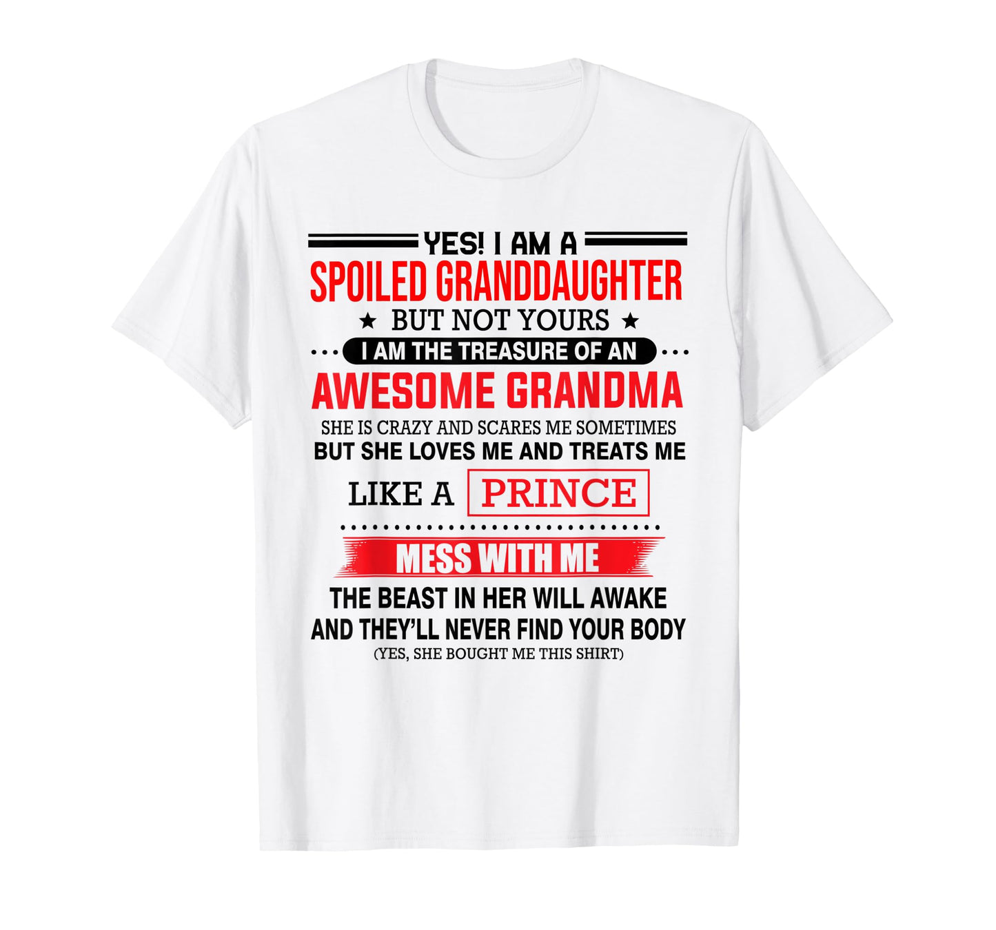 Yes I'm a spoiled granddaughter but not yours of grandma T-Shirt