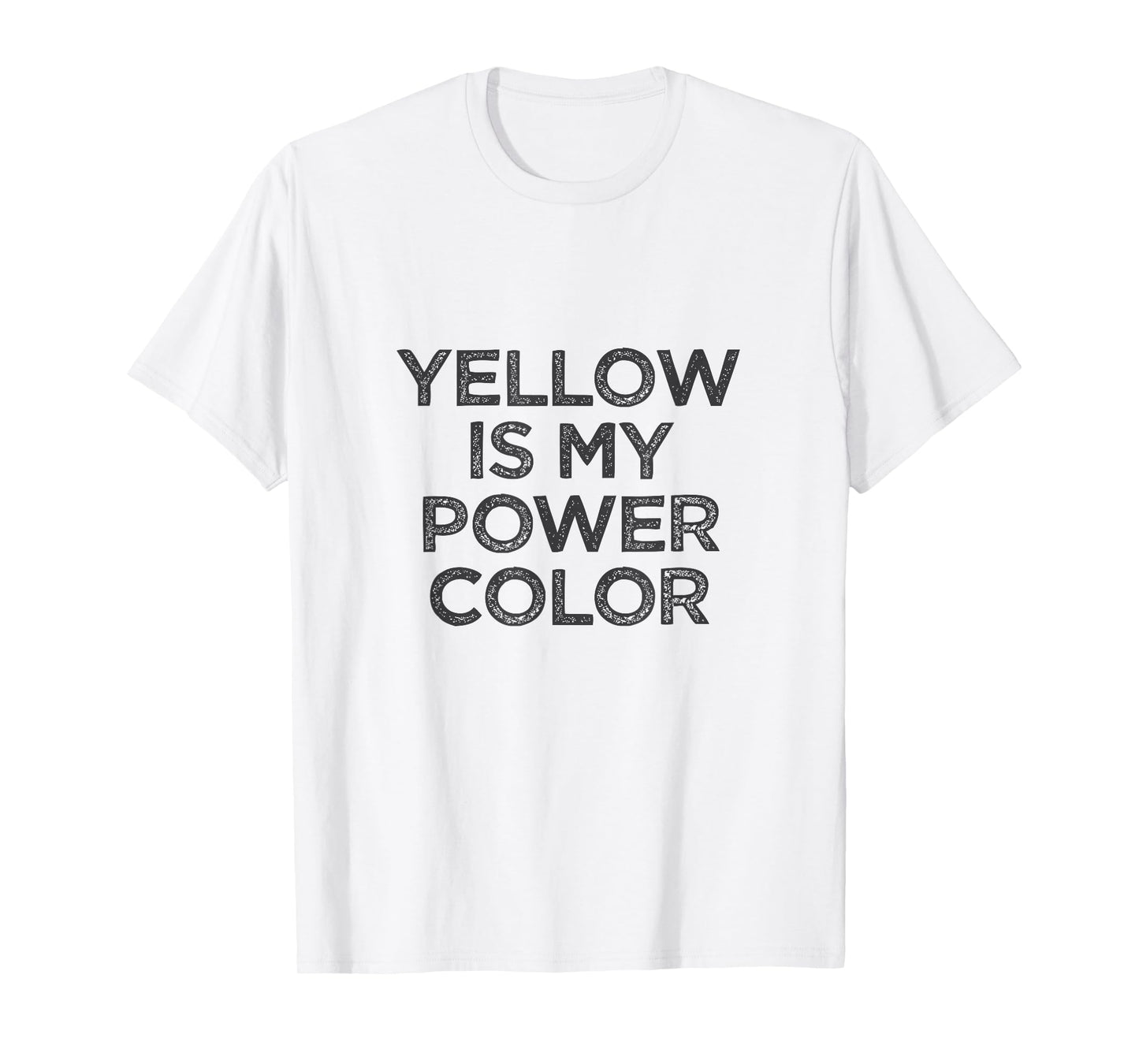 Yellow Is My Power Color T-Shirt