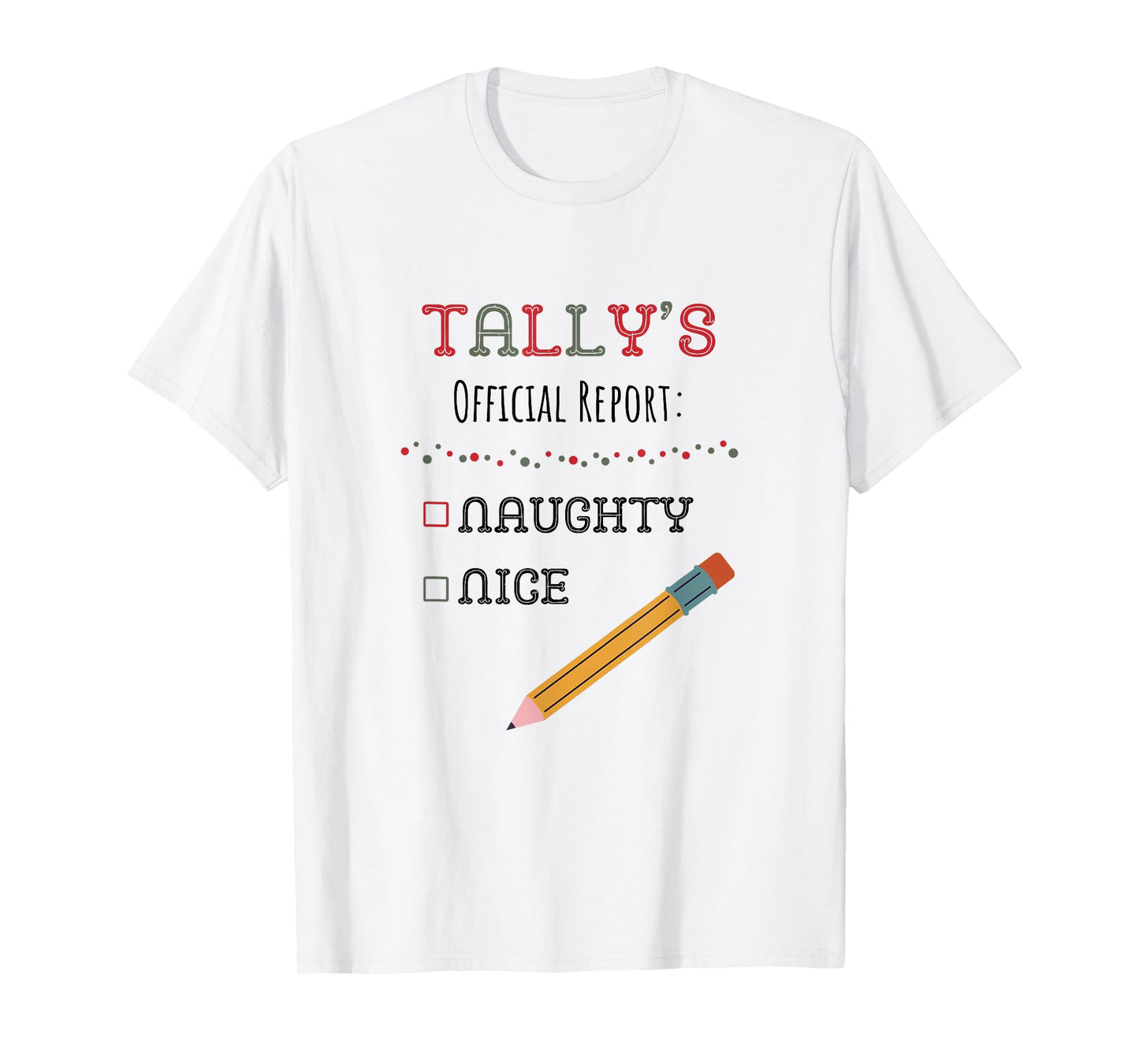 Tally Elf Official Report Winter Holiday Naughty Nice Santa T-Shirt